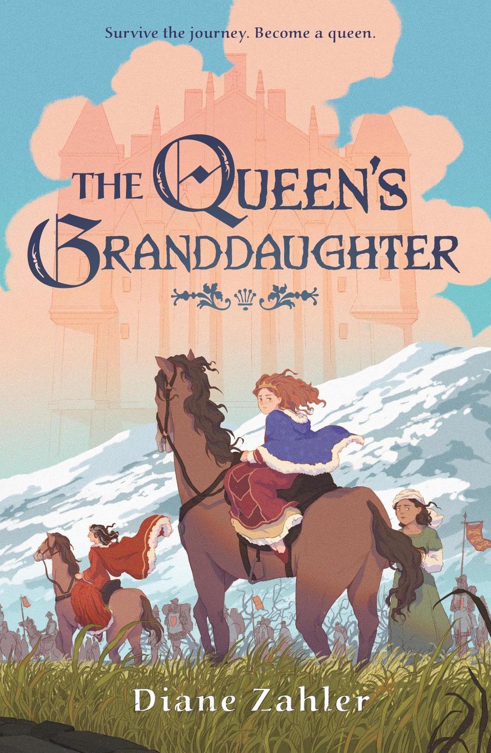The Queen's Granddaughter by Diane Zahler - ISBN: 9781250363114