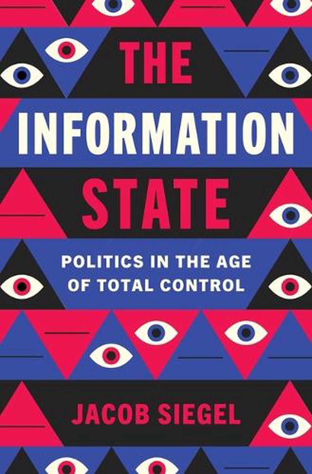 The Information State by Jacob Siegel - ISBN: 9781250363121