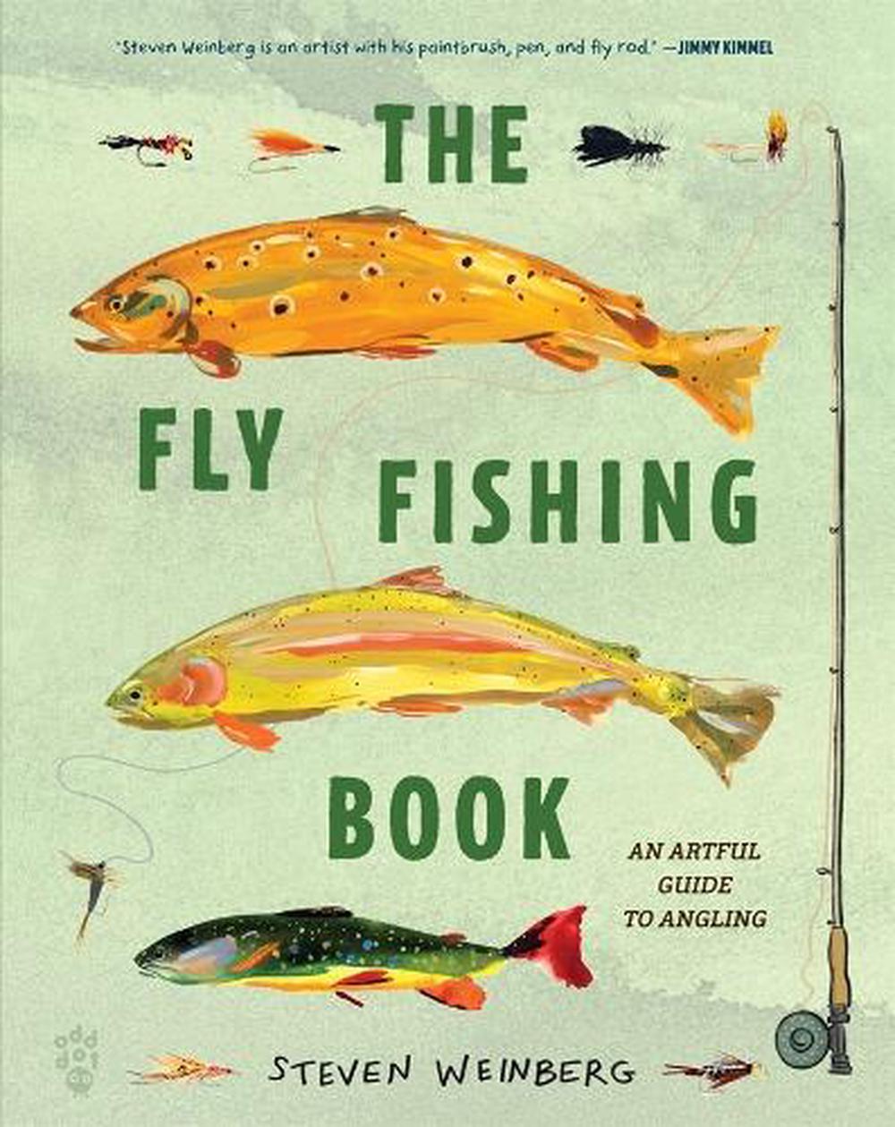The Fly Fishing Book by Steven Weinberg - ISBN: 9781250364388