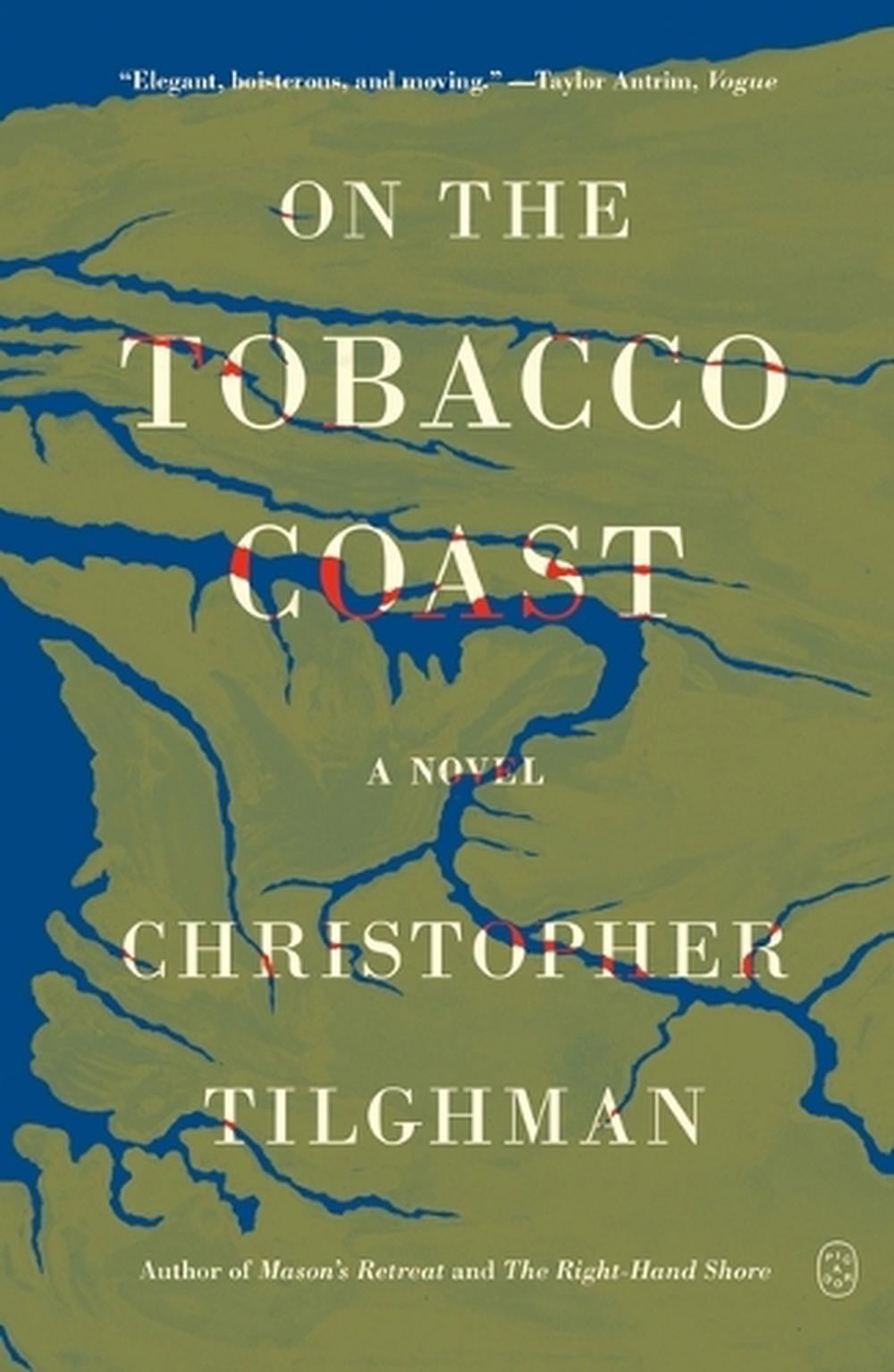 On the Tobacco Coast by Christopher Tilghman - ISBN: 9781250371843