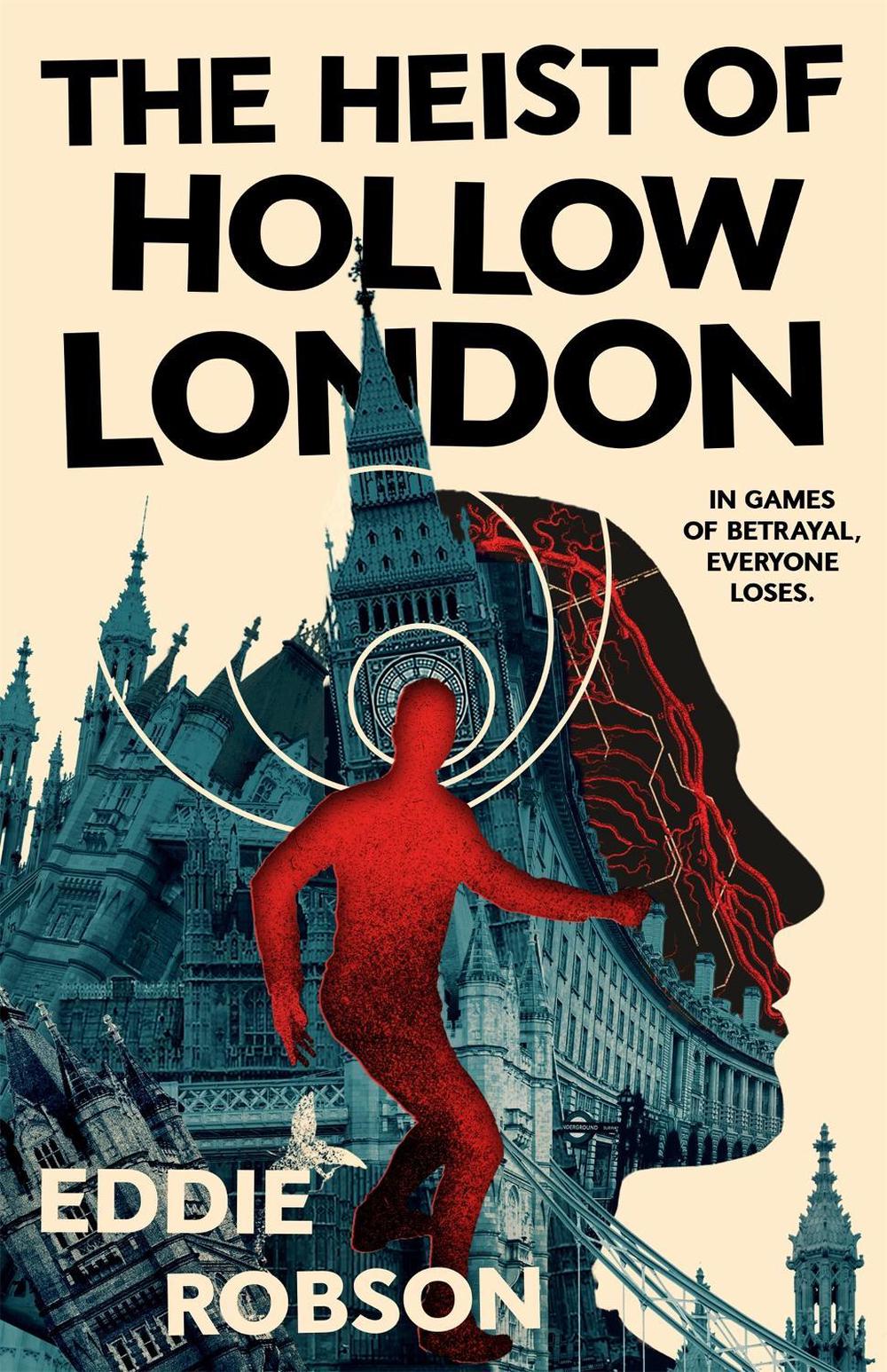 The Heist of Hollow London by Eddie Robson - ISBN: 9781250372062