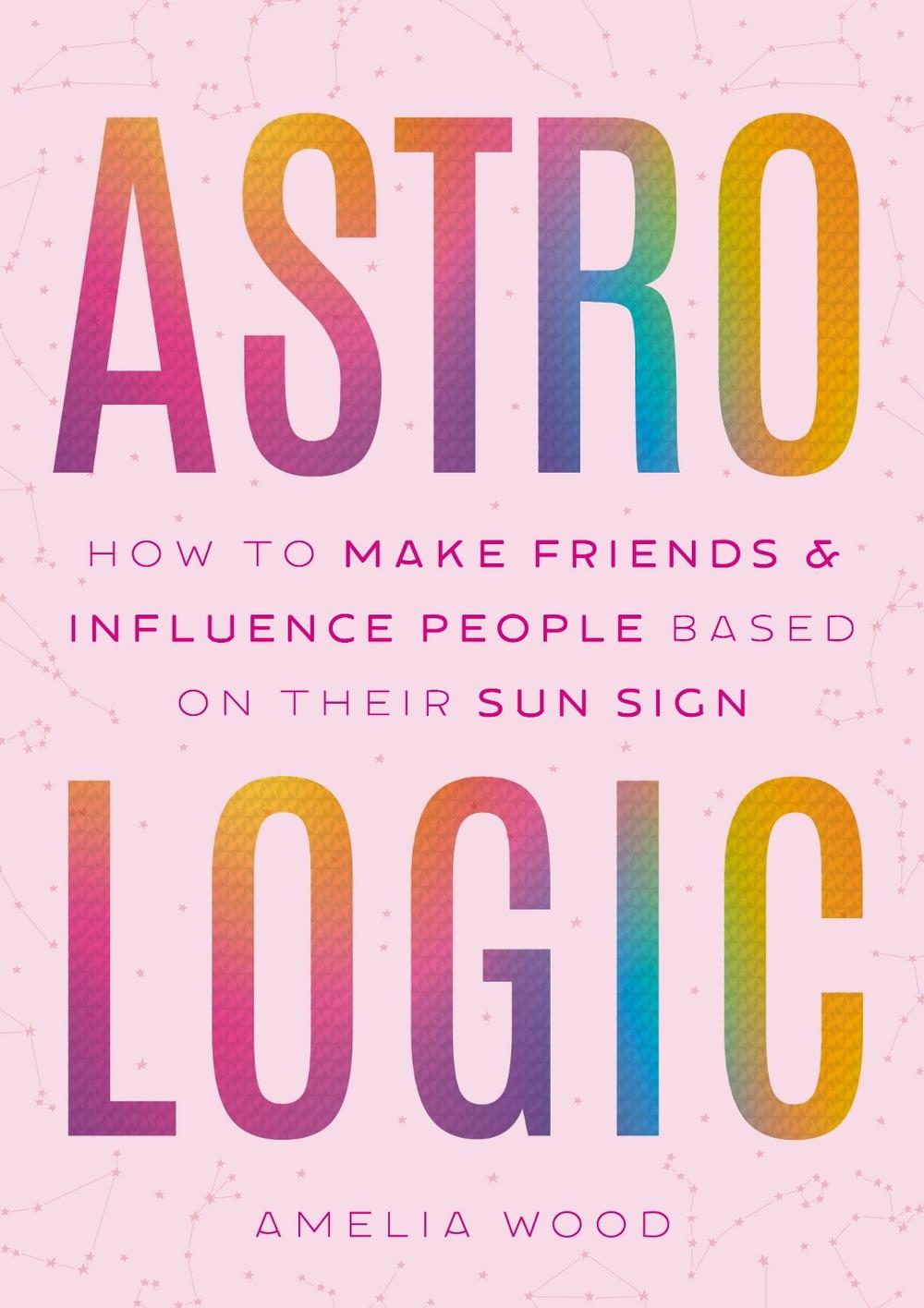 Astrologic by Amelia Wood - ISBN: 9781250372970