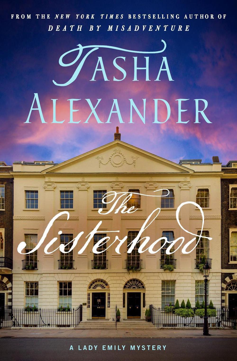 The Sisterhood by Tasha Alexander - ISBN: 9781250374981