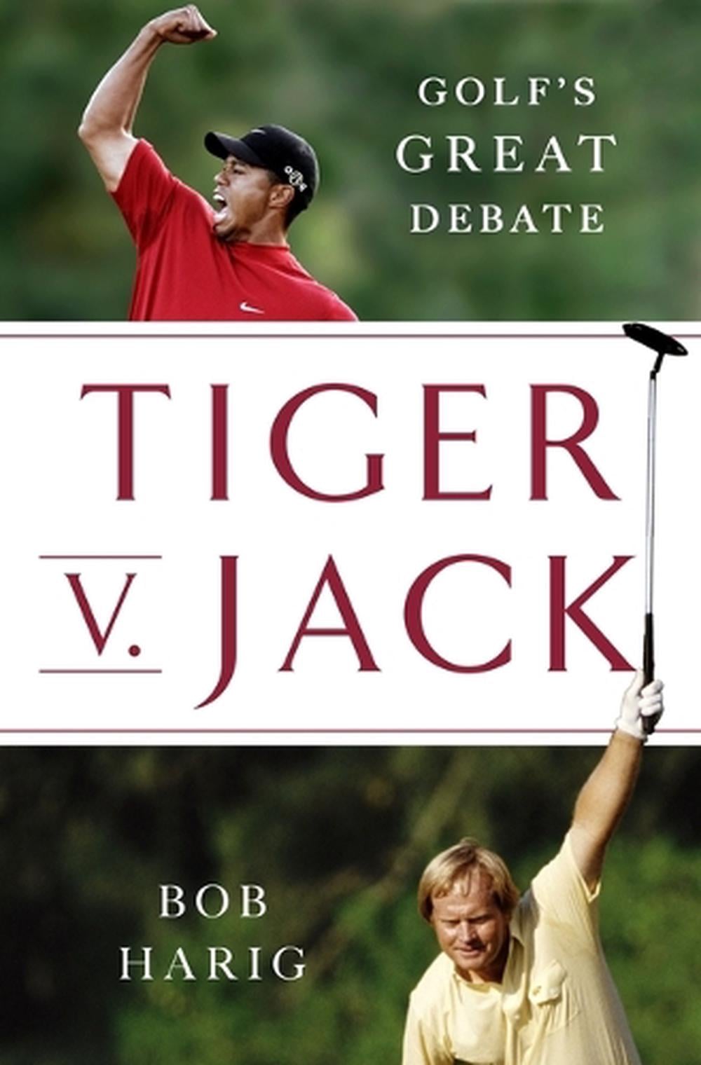 Tiger V. Jack by Bob Harig - ISBN: 9781250378712
