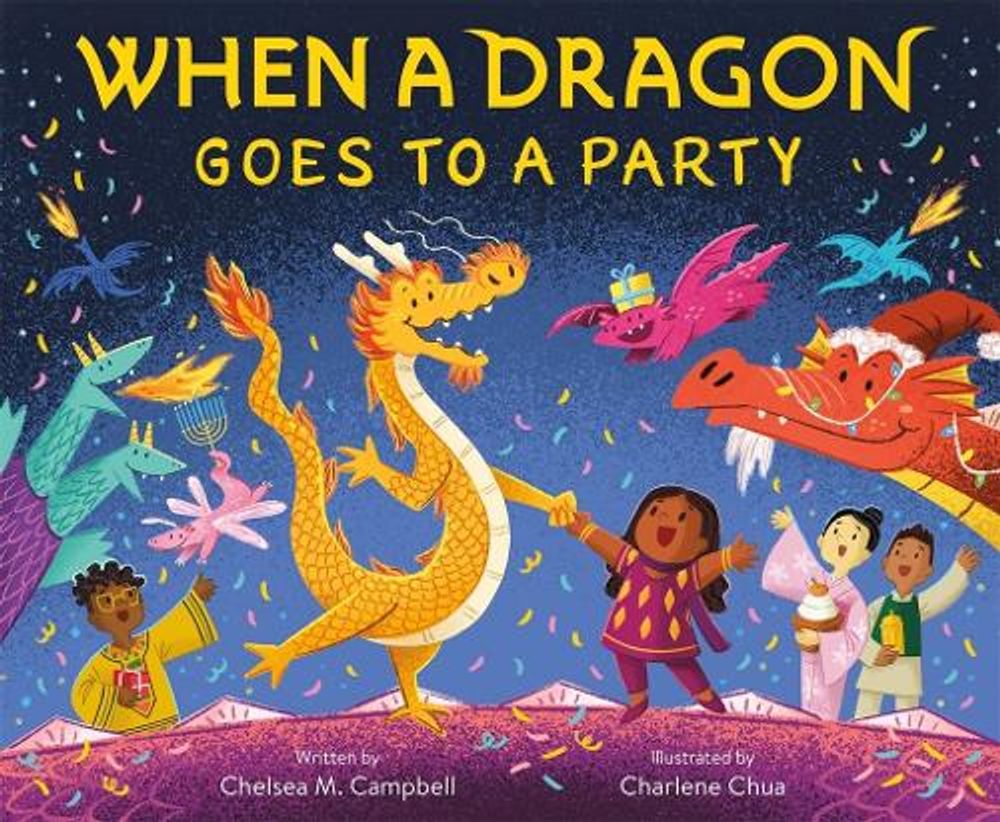 When a Dragon Goes to a Party by Chelsea M. Campbell - ISBN: 9781250378880