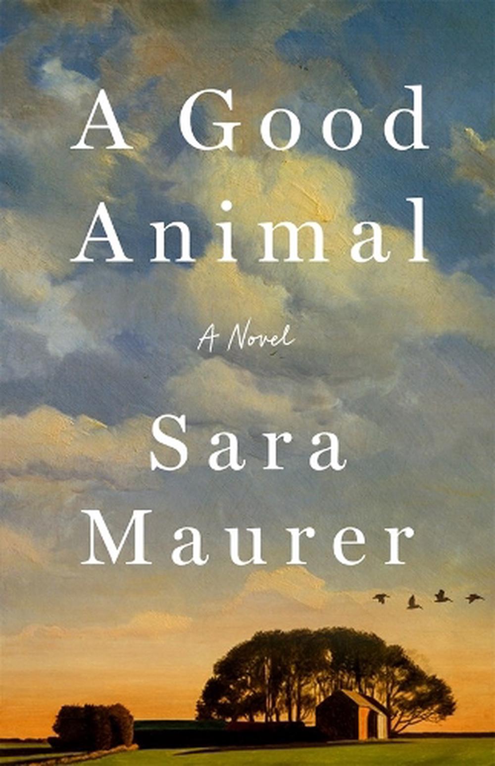 A Good Animal by Sara Maurer - ISBN: 9781250383563