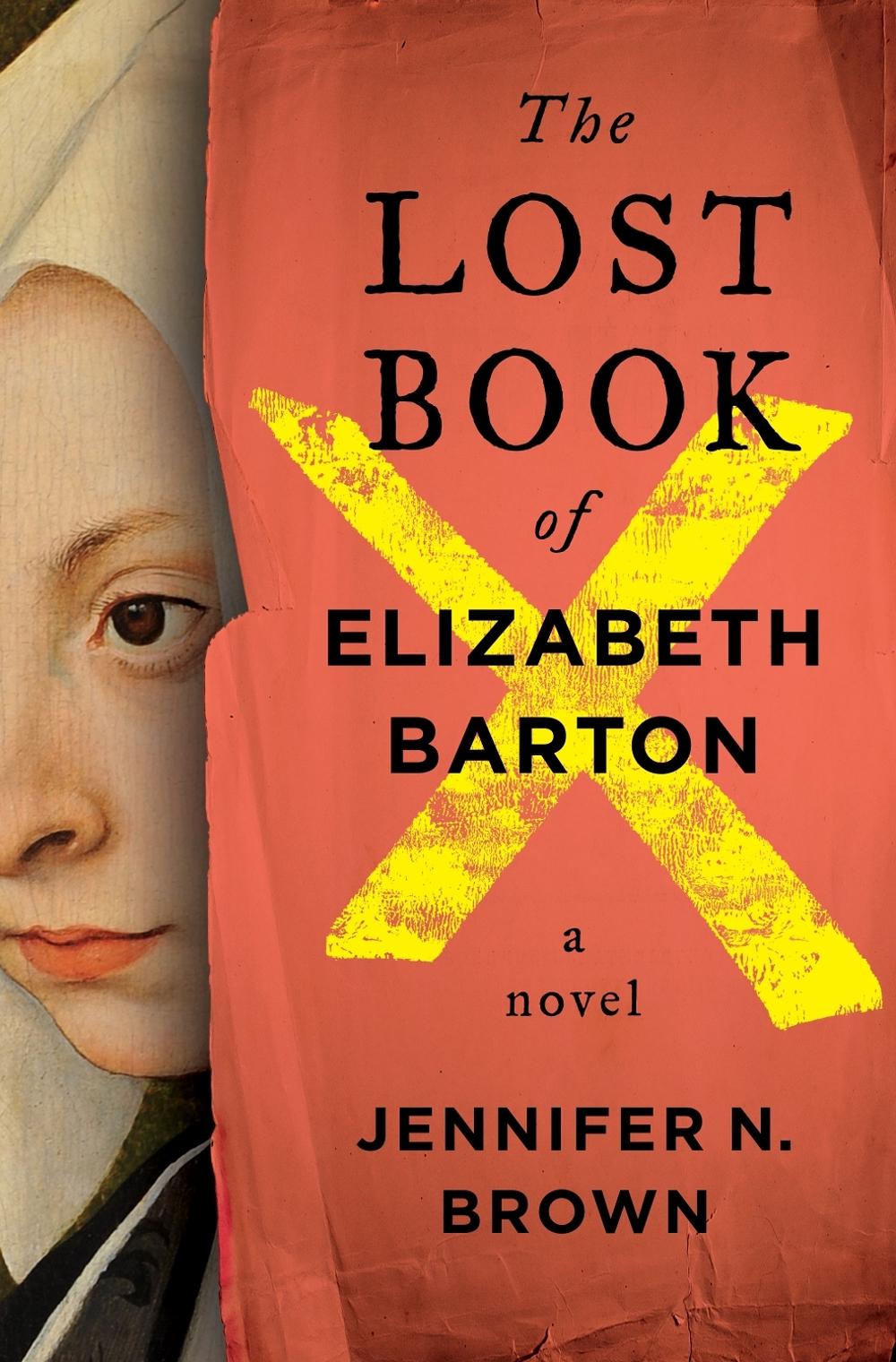 The Lost Book of Elizabeth Barton by Jennifer N. Brown - ISBN: 9781250383594