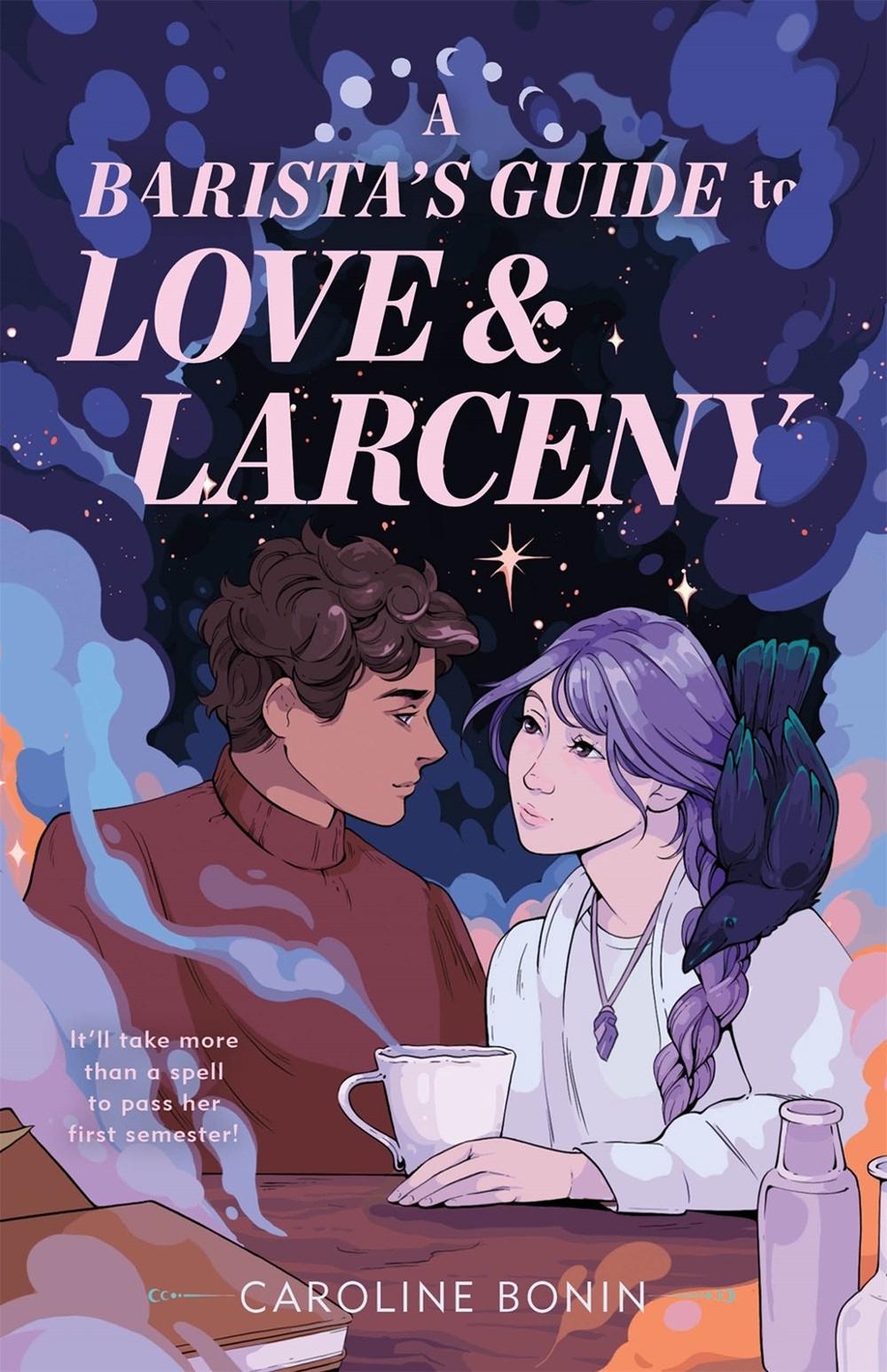 A Barista's Guide to Love & Larceny by Caroline Bonin - ISBN: 9781250384614