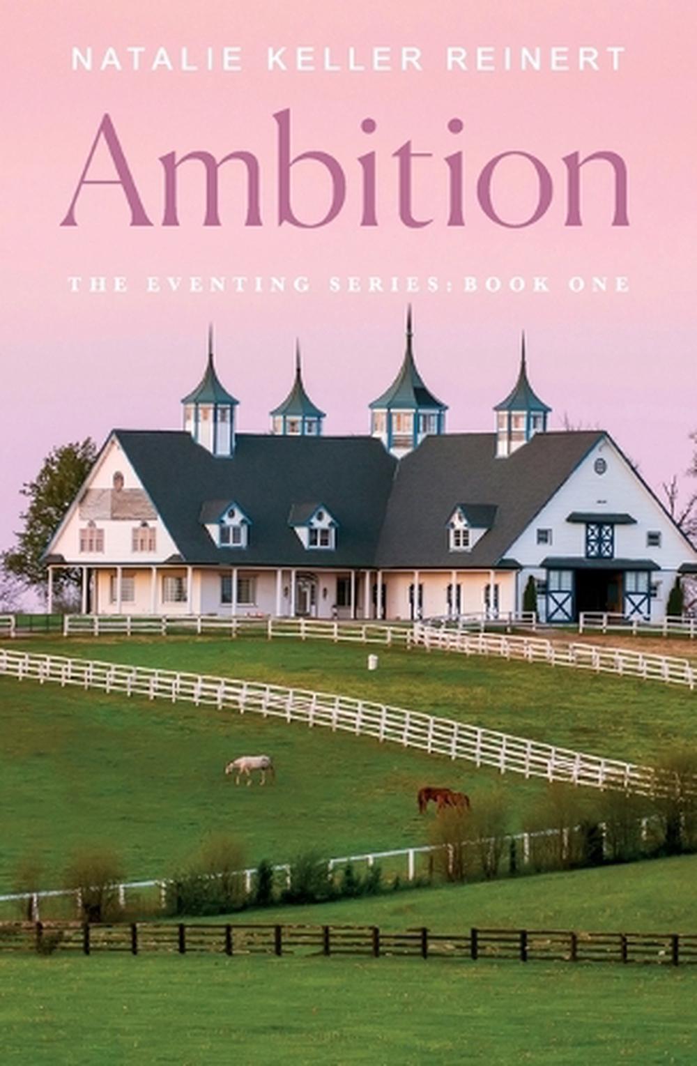 Ambition: The Eventing Series #1, 9781250384980
