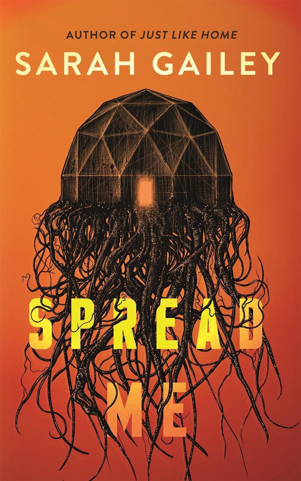 Spread Me by Sarah Gailey - ISBN: 9781250387332