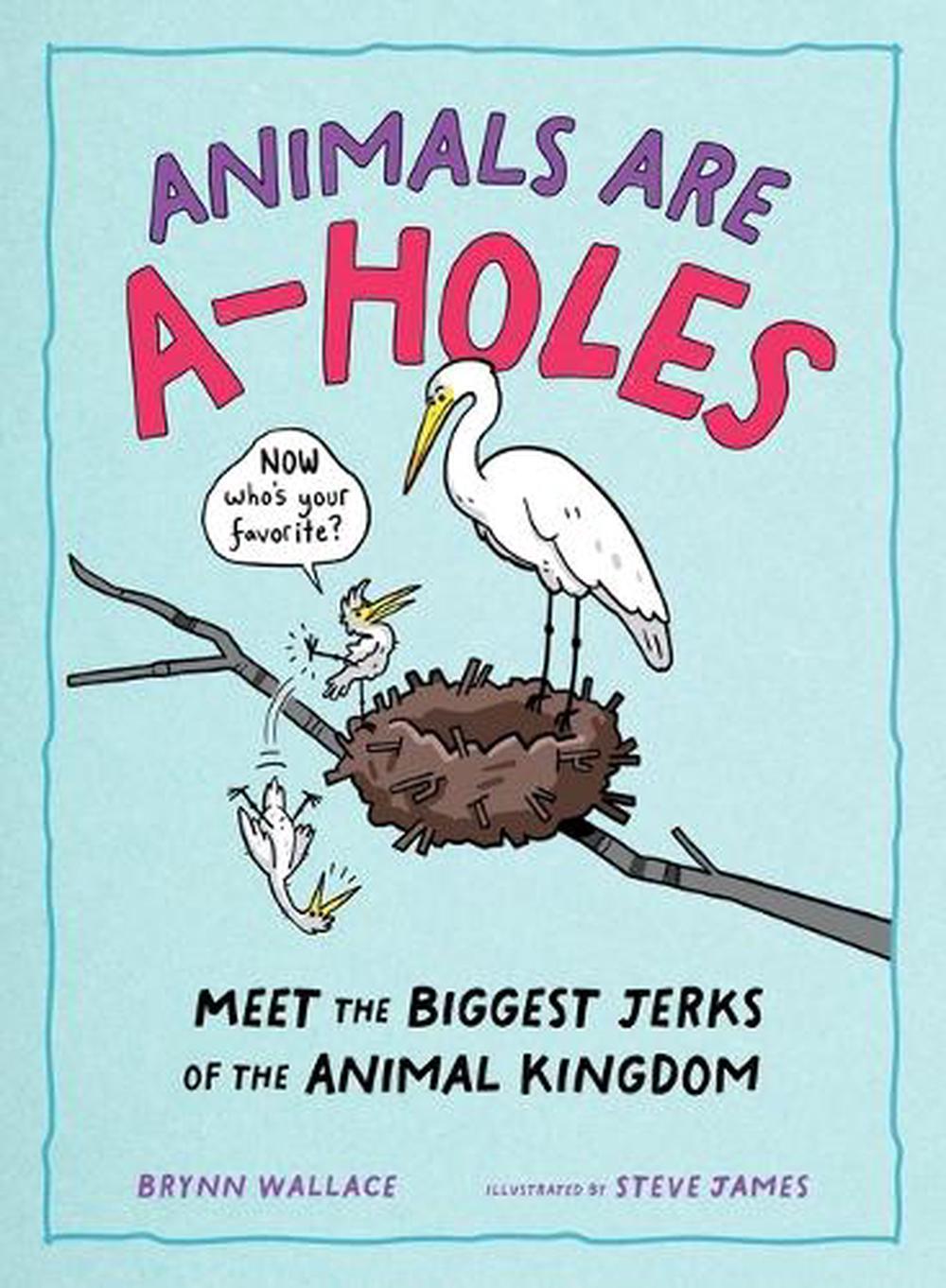 Animals Are A-Holes, 9781250388964