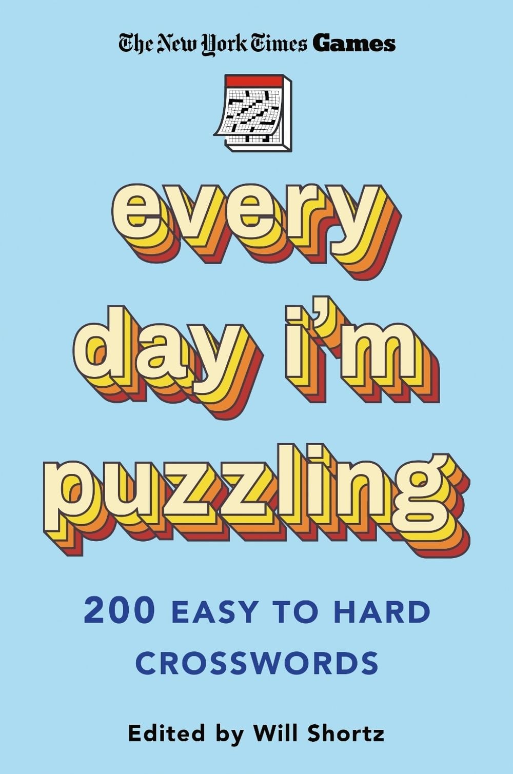 New York Times Games Every Day I'm Puzzling by Will Shortz - ISBN: 9781250392749