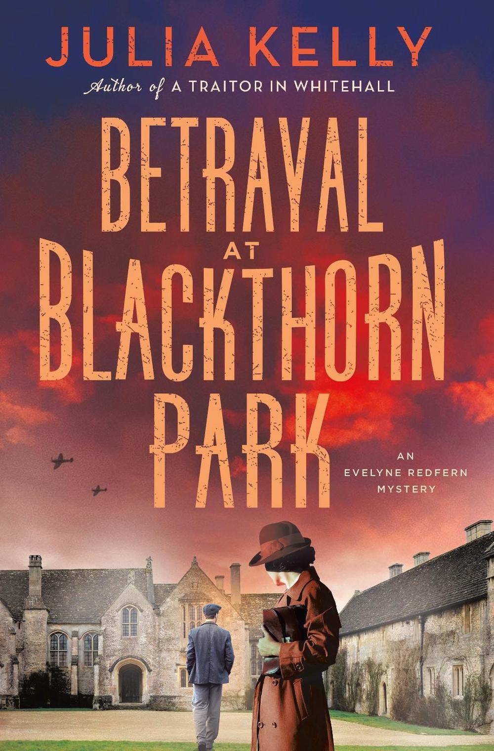 Betrayal at Blackthorn Park by Julia Kelly - ISBN: 9781250393470