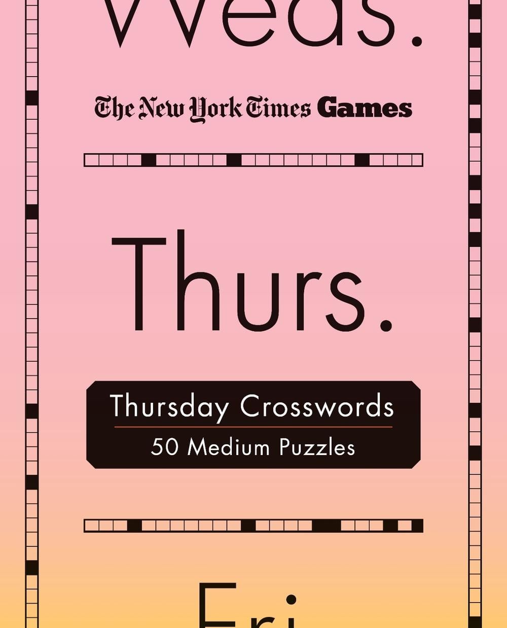 New York Times Games Thursday Crosswords by The New York Times - ISBN: 9781250396303