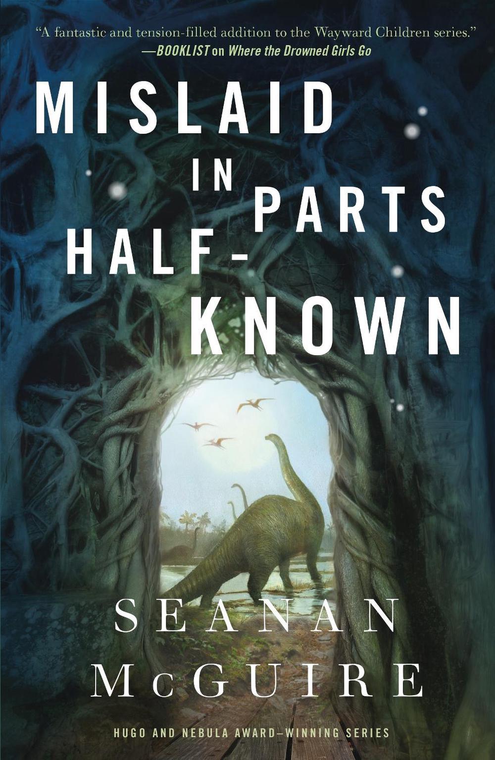 Mislaid in Parts Half-Known by Seanan McGuire - ISBN: 9781250402110