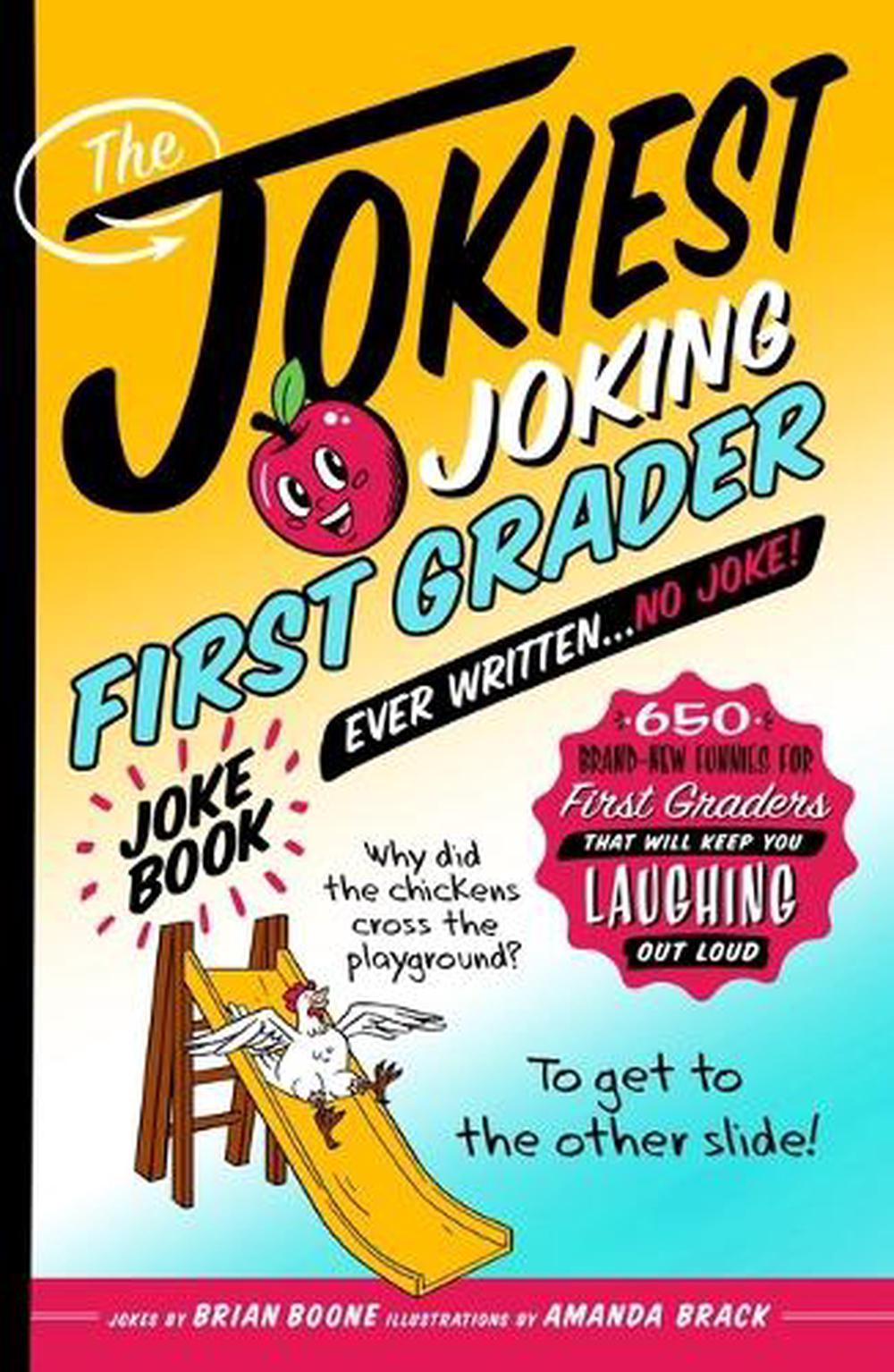 The Jokiest Joking First Grade Joke Book Ever Written. . . No Joke!, 9781250407559