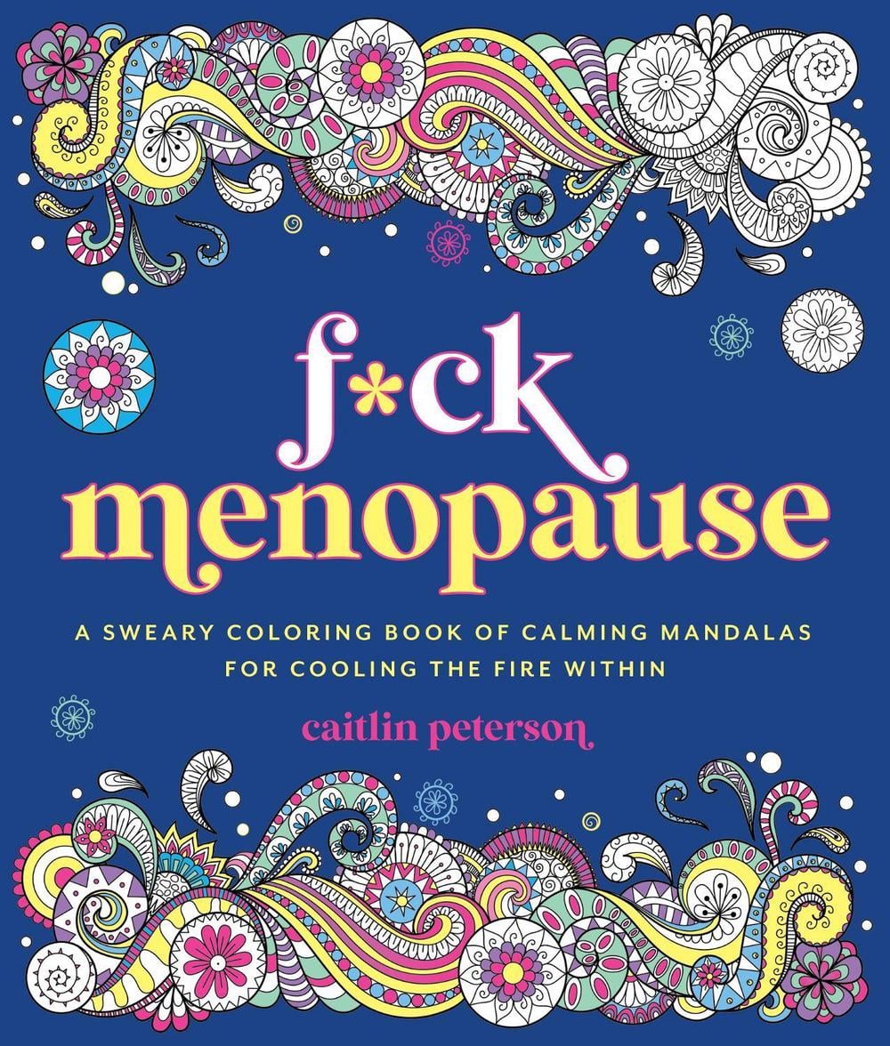 F*ck Menopause by Caitlin Peterson - ISBN: 9781250421333