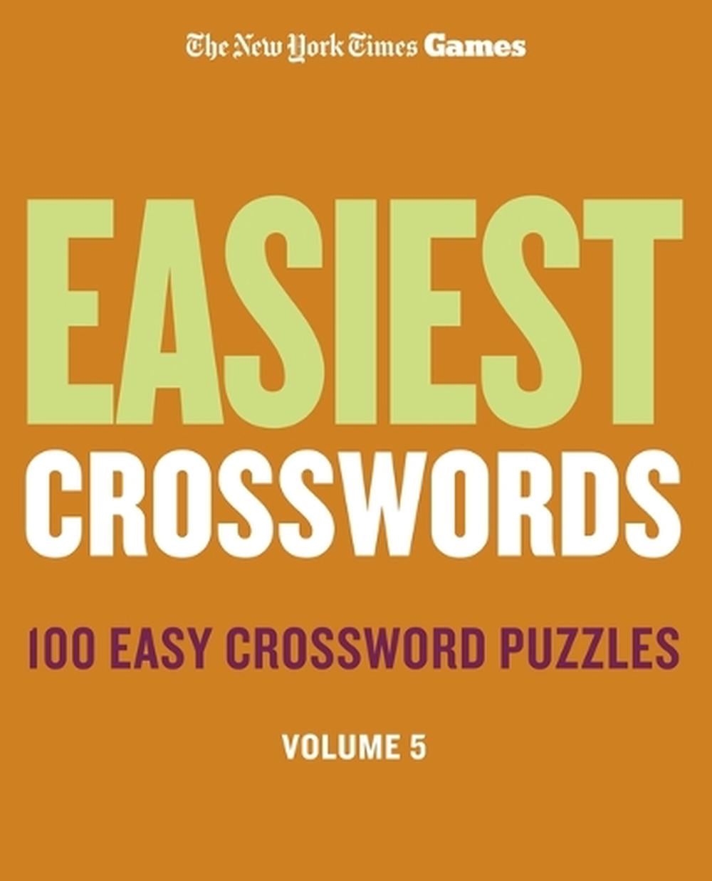 New York Times Games Easiest Crosswords Volume 5 by The New York Times - ISBN: 9781250439048