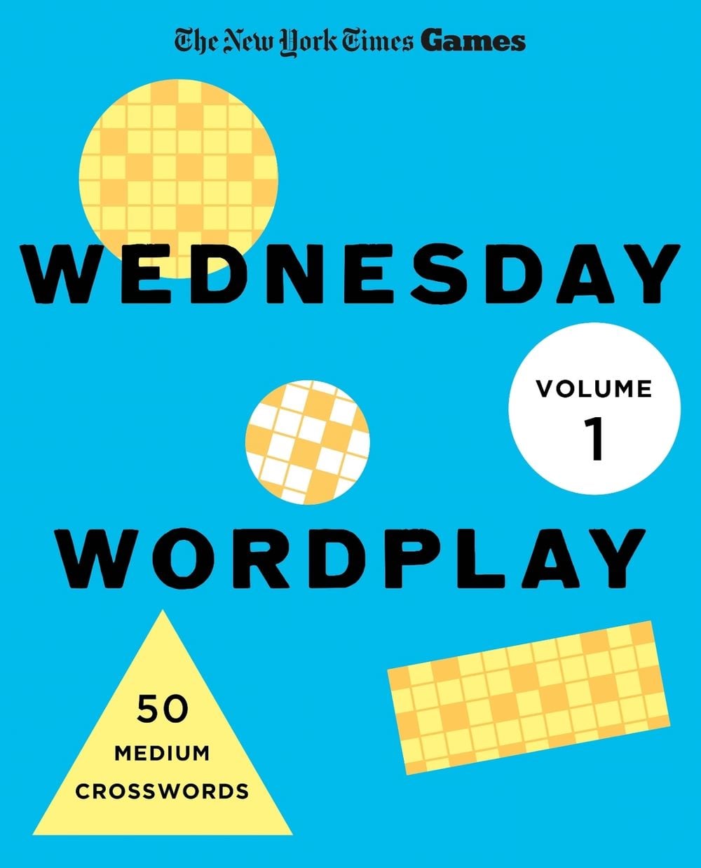 New York Times Games Wednesday Wordplay Volume 1 by The New York Times - ISBN: 9781250439093