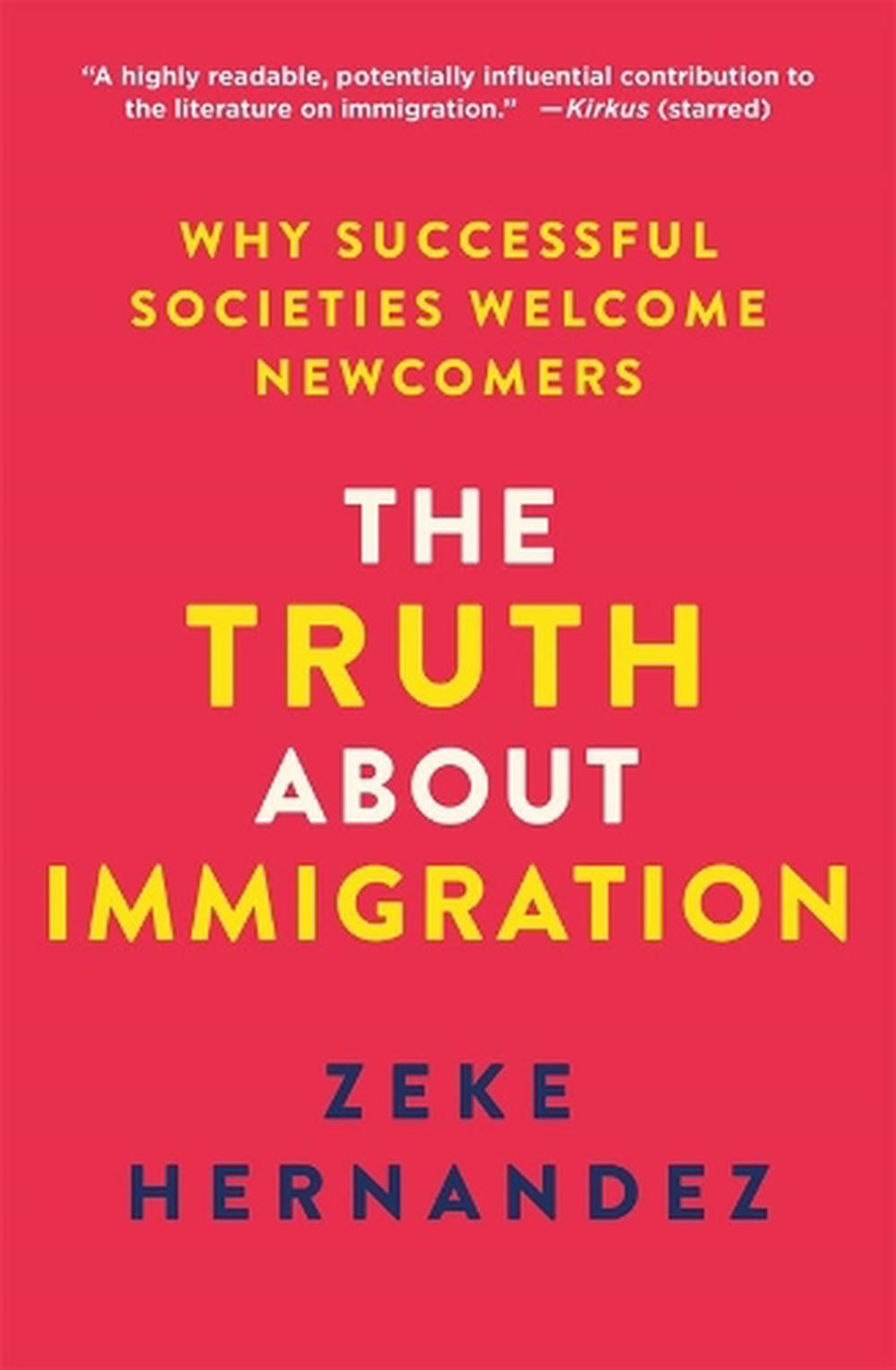The Truth About Immigration by Zeke Hernandez - ISBN: 9781250439161
