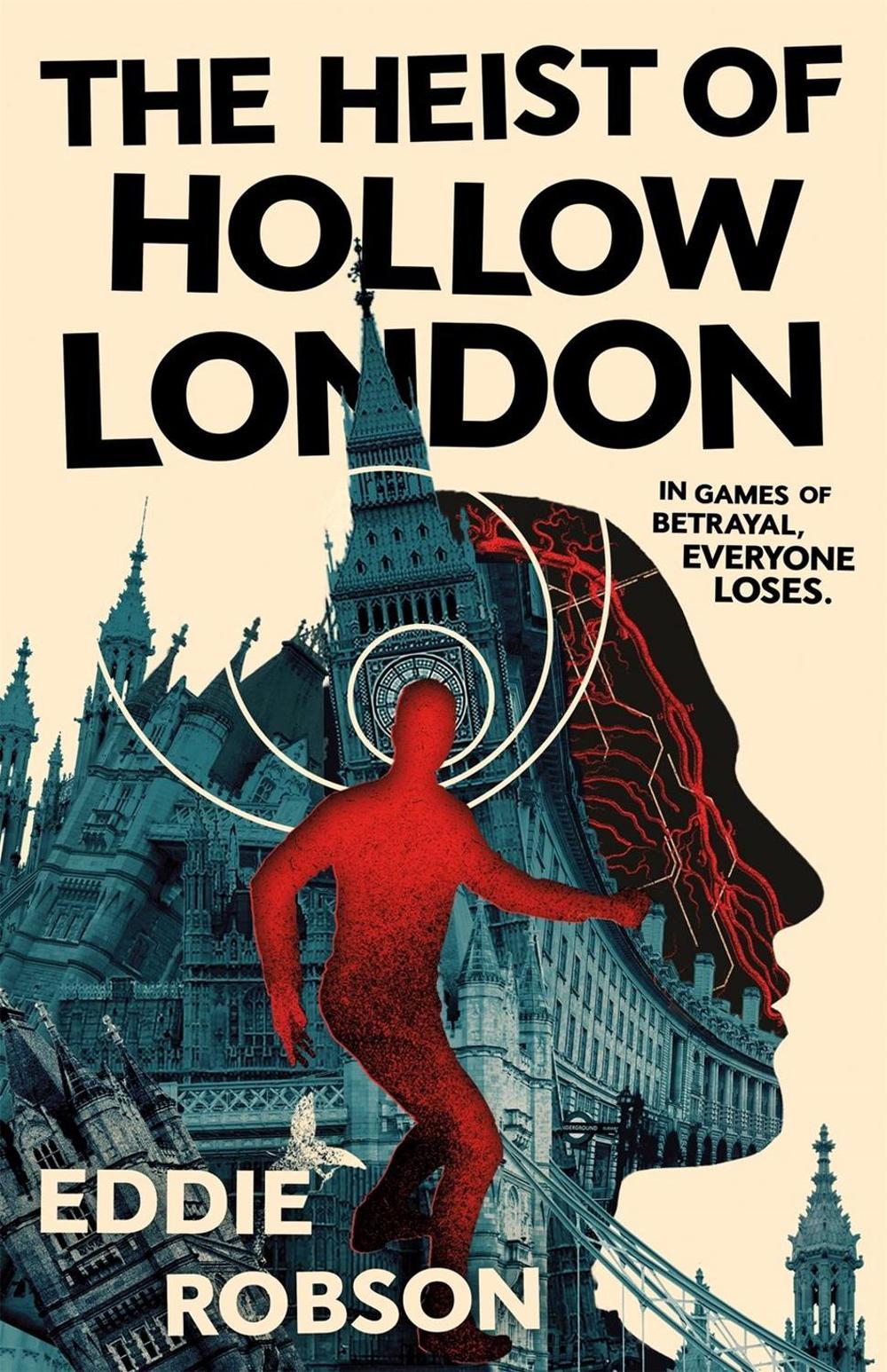 The Heist of Hollow London by Eddie Robson - ISBN: 9781250440235