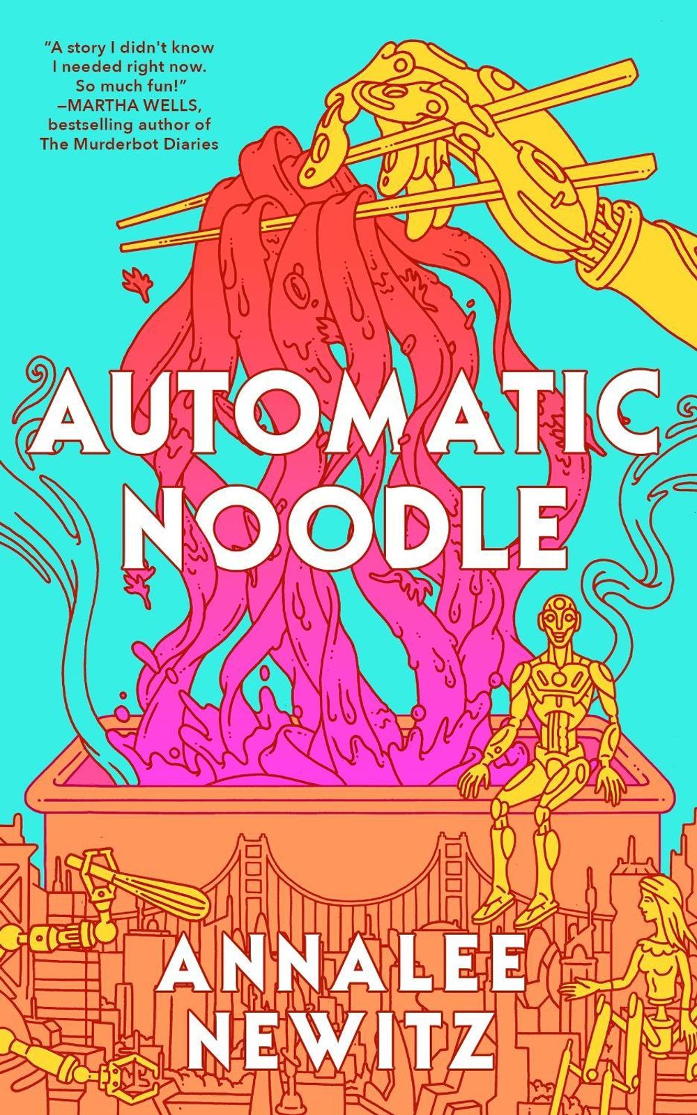Automatic Noodle by Annalee Newitz - ISBN: 9781250440426
