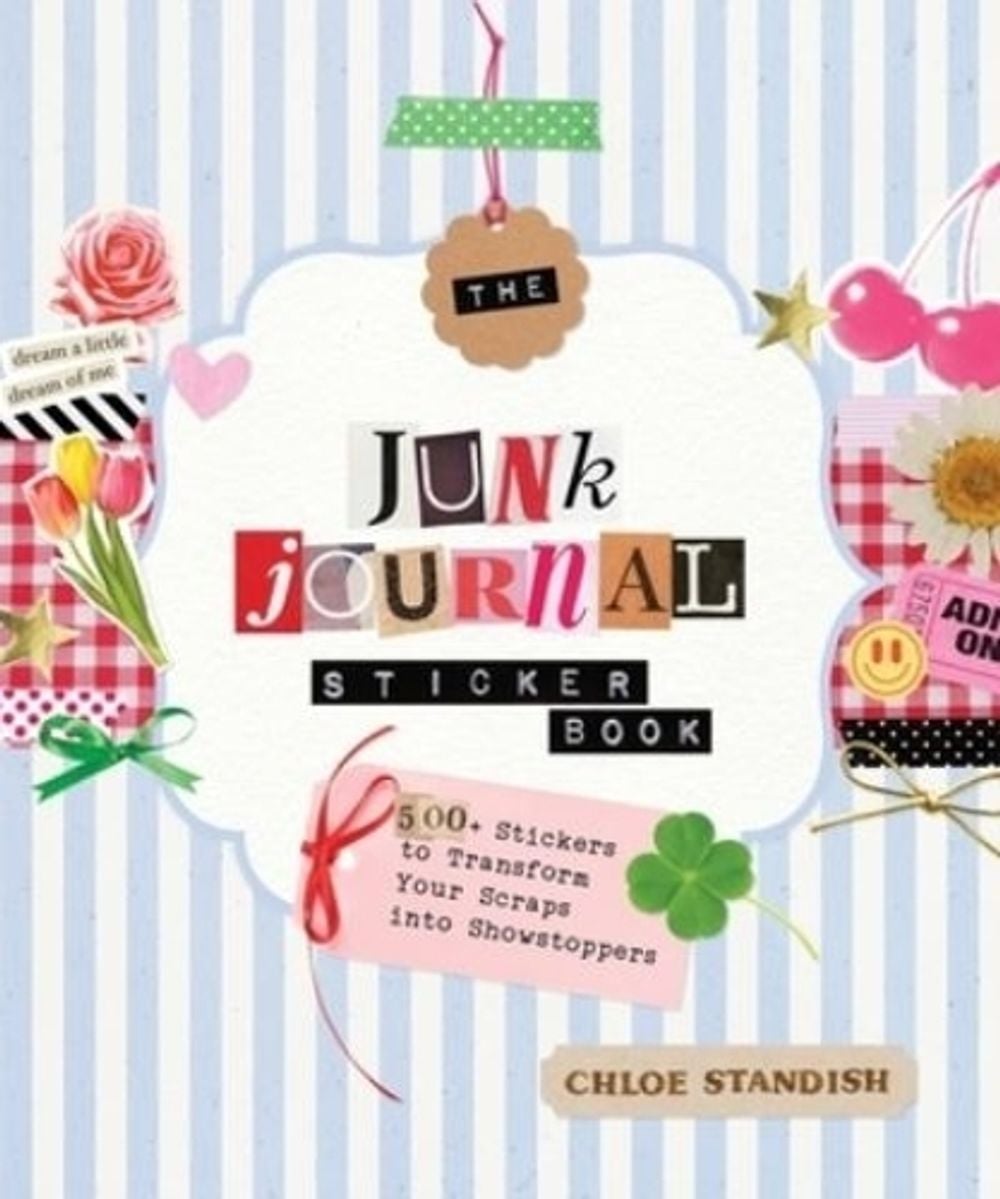 The Junk Journal Sticker Book by Chloe Standish - ISBN: 9781250458902