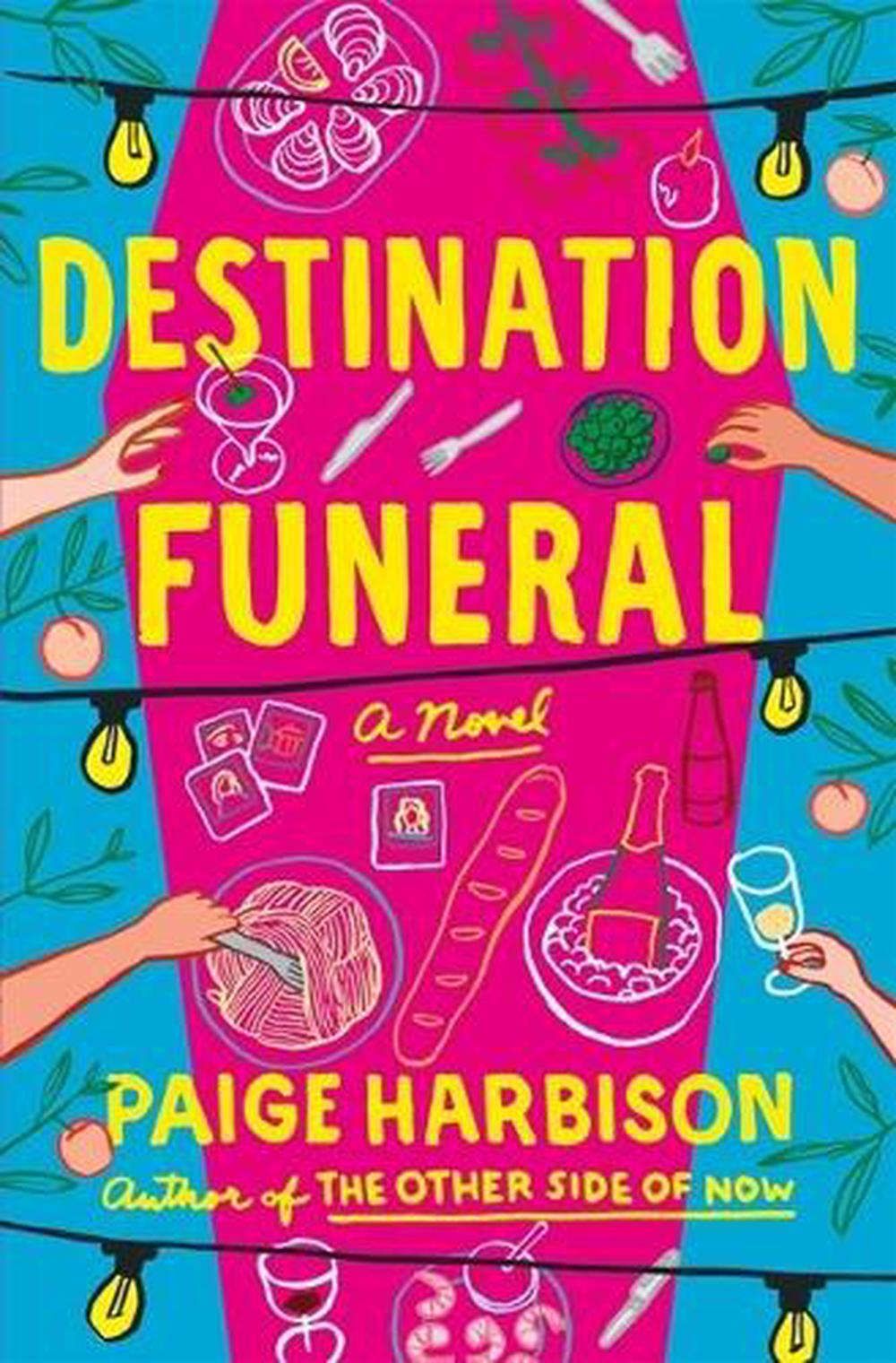 Destination Funeral by Paige Harbison - ISBN: 9781250476579