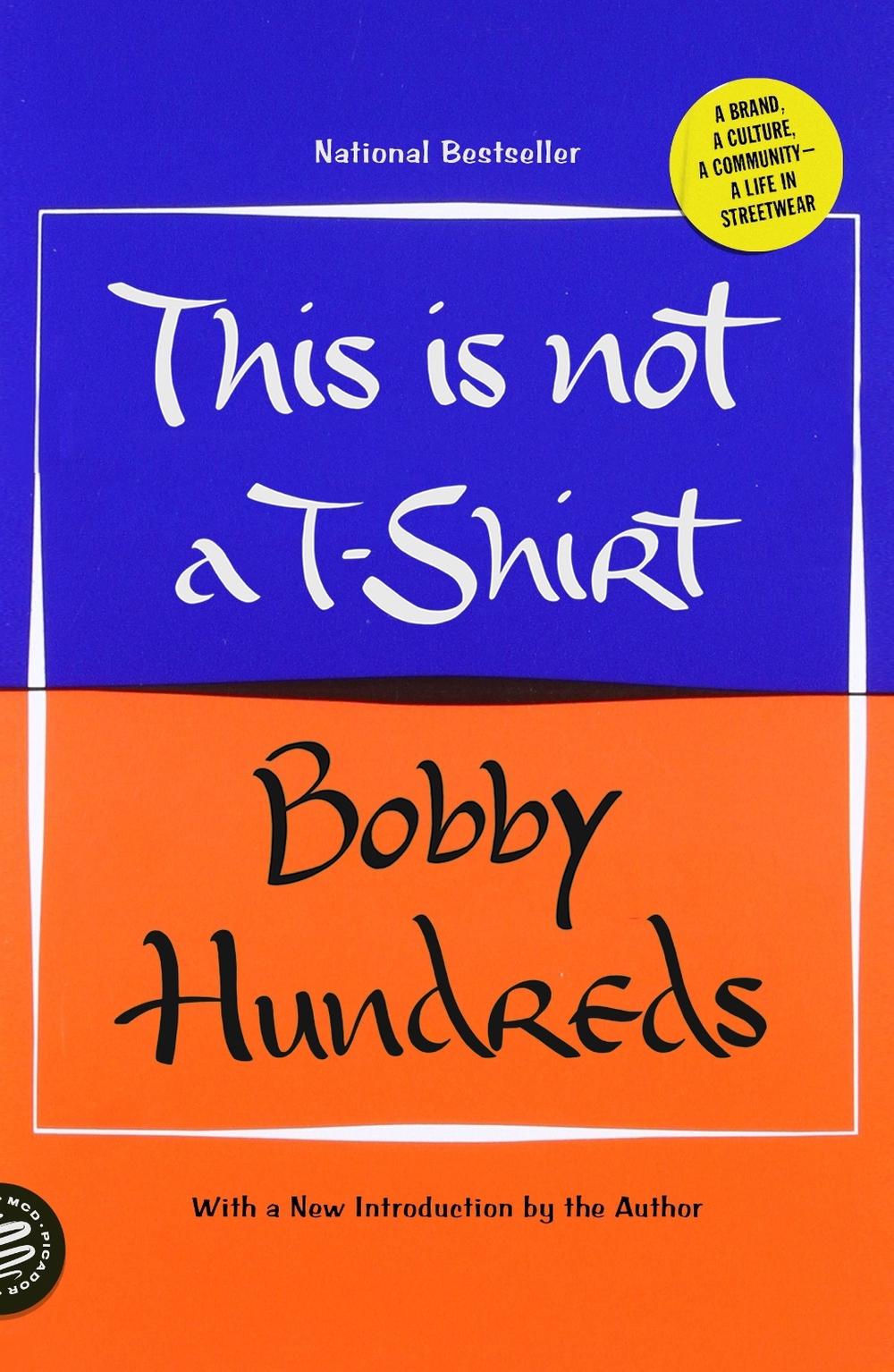 This is Not a T-Shirt by Bobby Hundreds - ISBN: 9781250619655