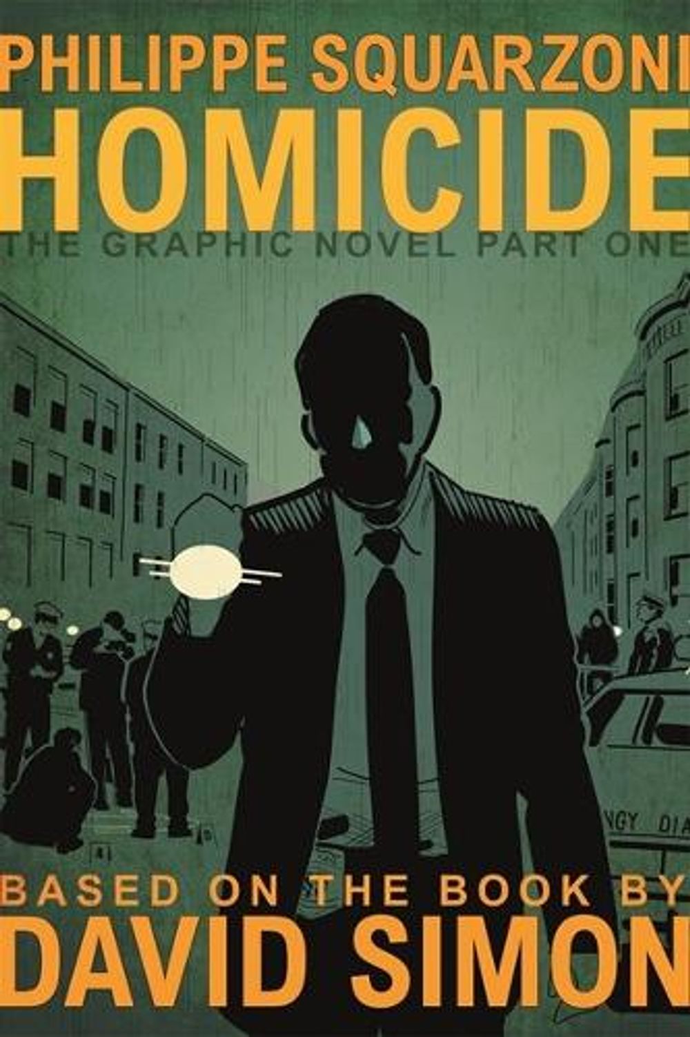 Homicide: The Graphic Novel, Part One by David Simon - ISBN: 9781250624628