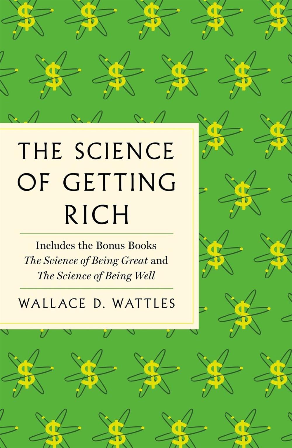 The Science of Getting Rich by Wallace D. Wattles - ISBN: 9781250624888
