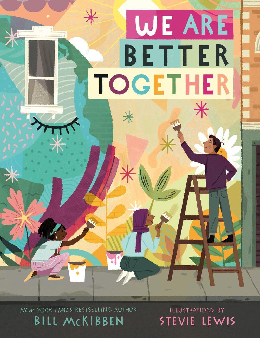 We Are Better Together by Bill McKibben - ISBN: 9781250755155