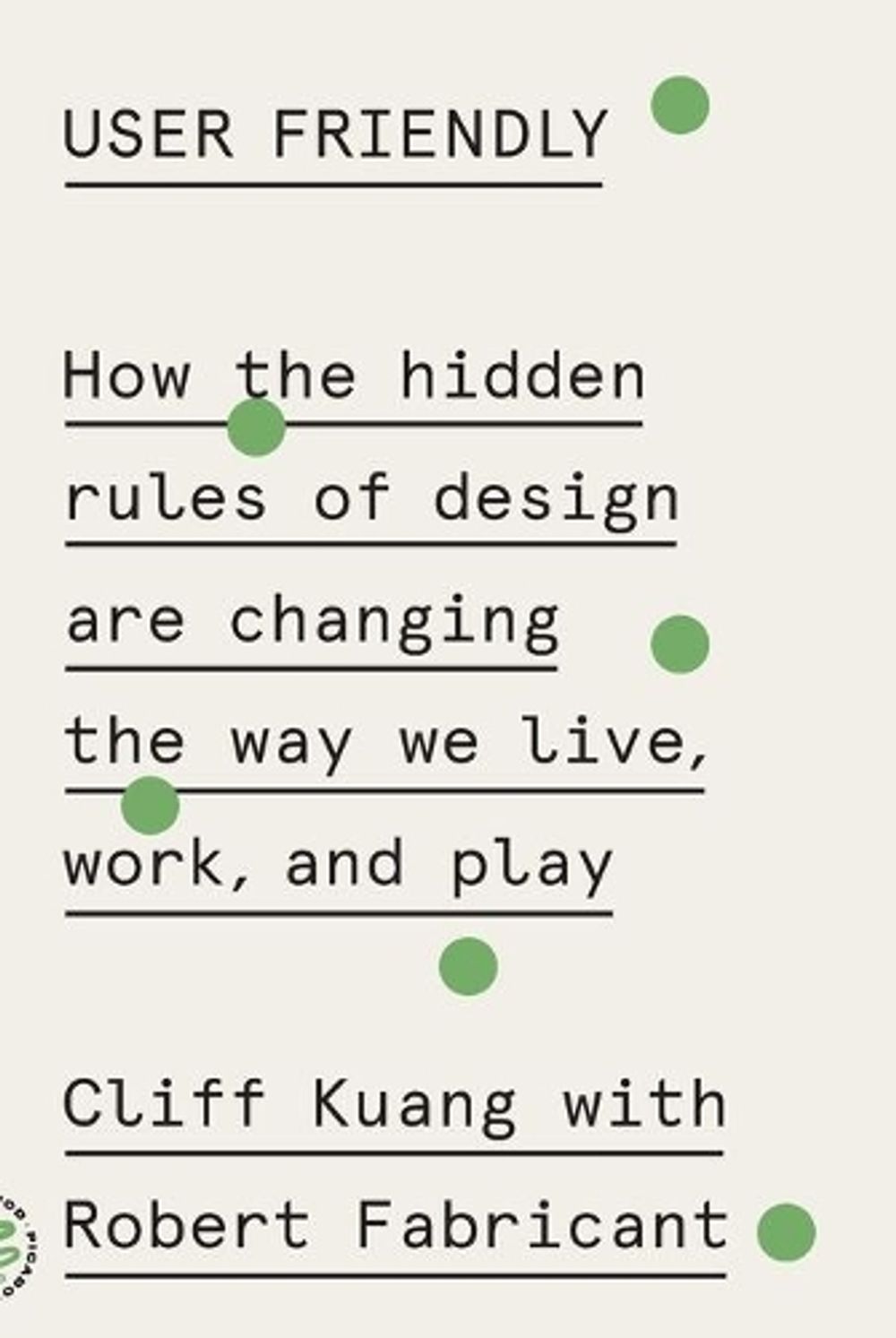 User Friendly by Cliff Kuang - ISBN: 9781250758200