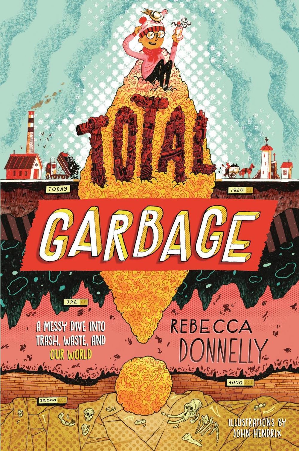 Total Garbage by Rebecca Donnelly - ISBN: 9781250760388