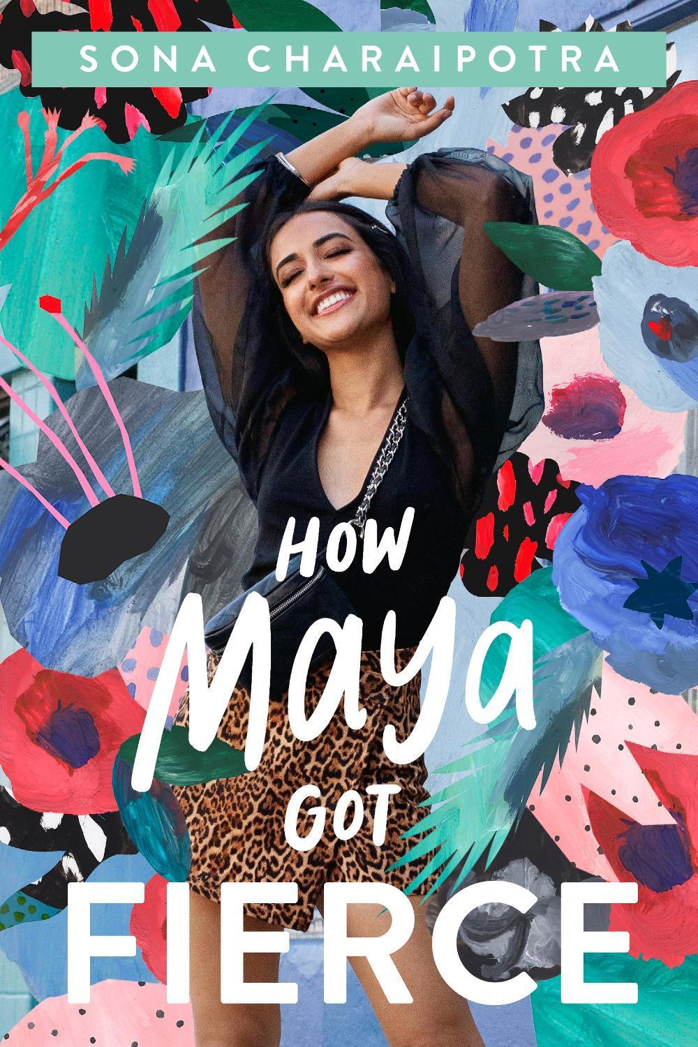 How Maya Got Fierce by Sona Charaipotra - ISBN: 9781250762139