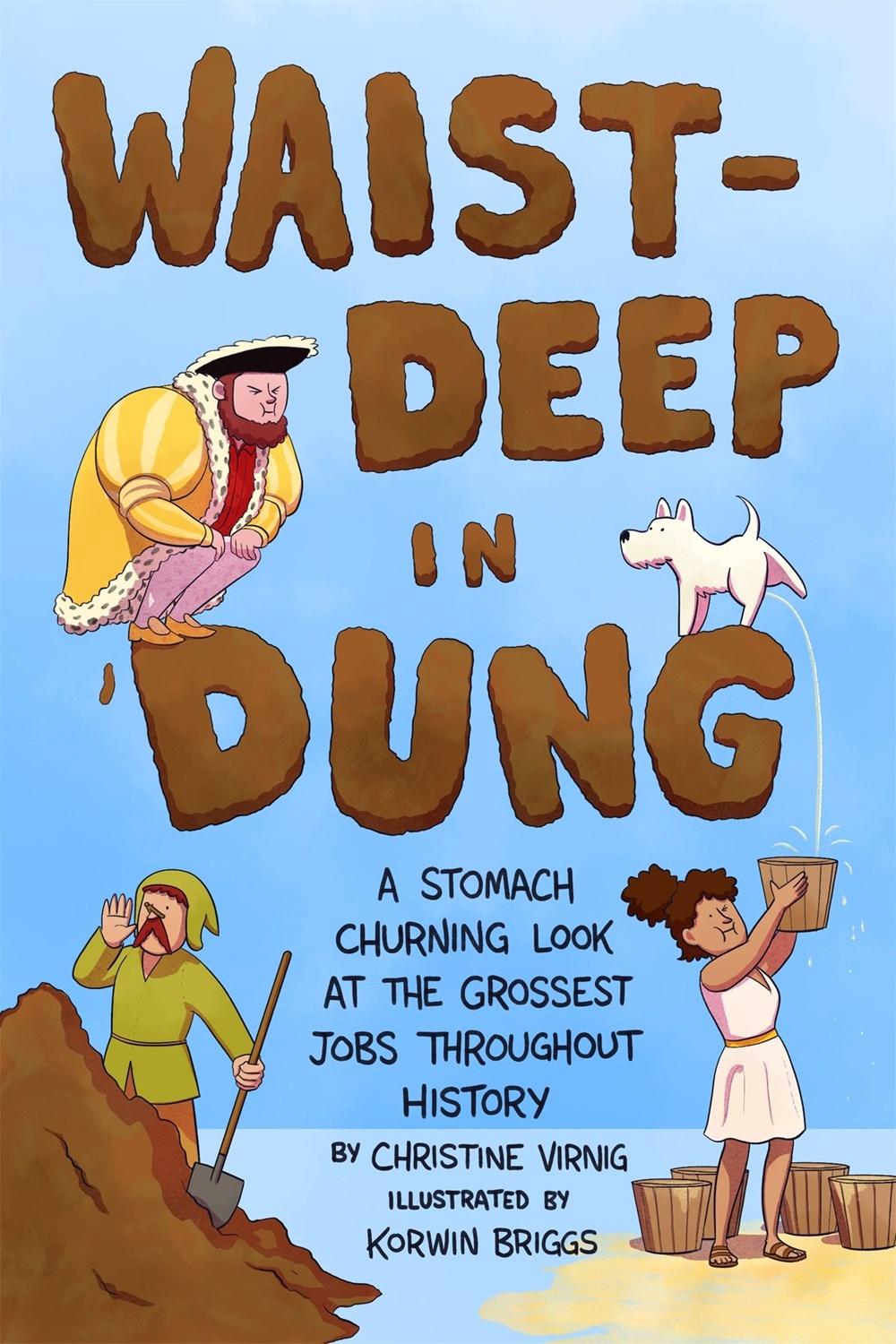Waist-Deep in Dung by Christine Virnig - ISBN: 9781250762351