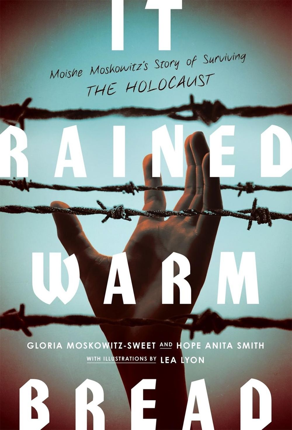 It Rained Warm Bread by Gloria Moskowitz-Sweet - ISBN: 9781250762740