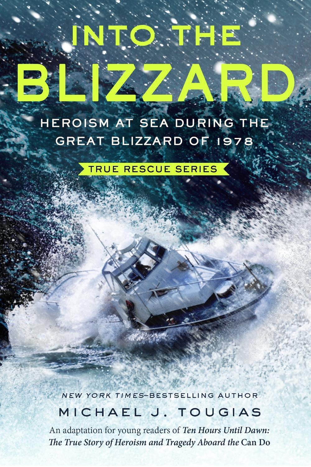 Into the Blizzard (Young Readers Edition) by Michael J. Tougias - ISBN: 9781250763471