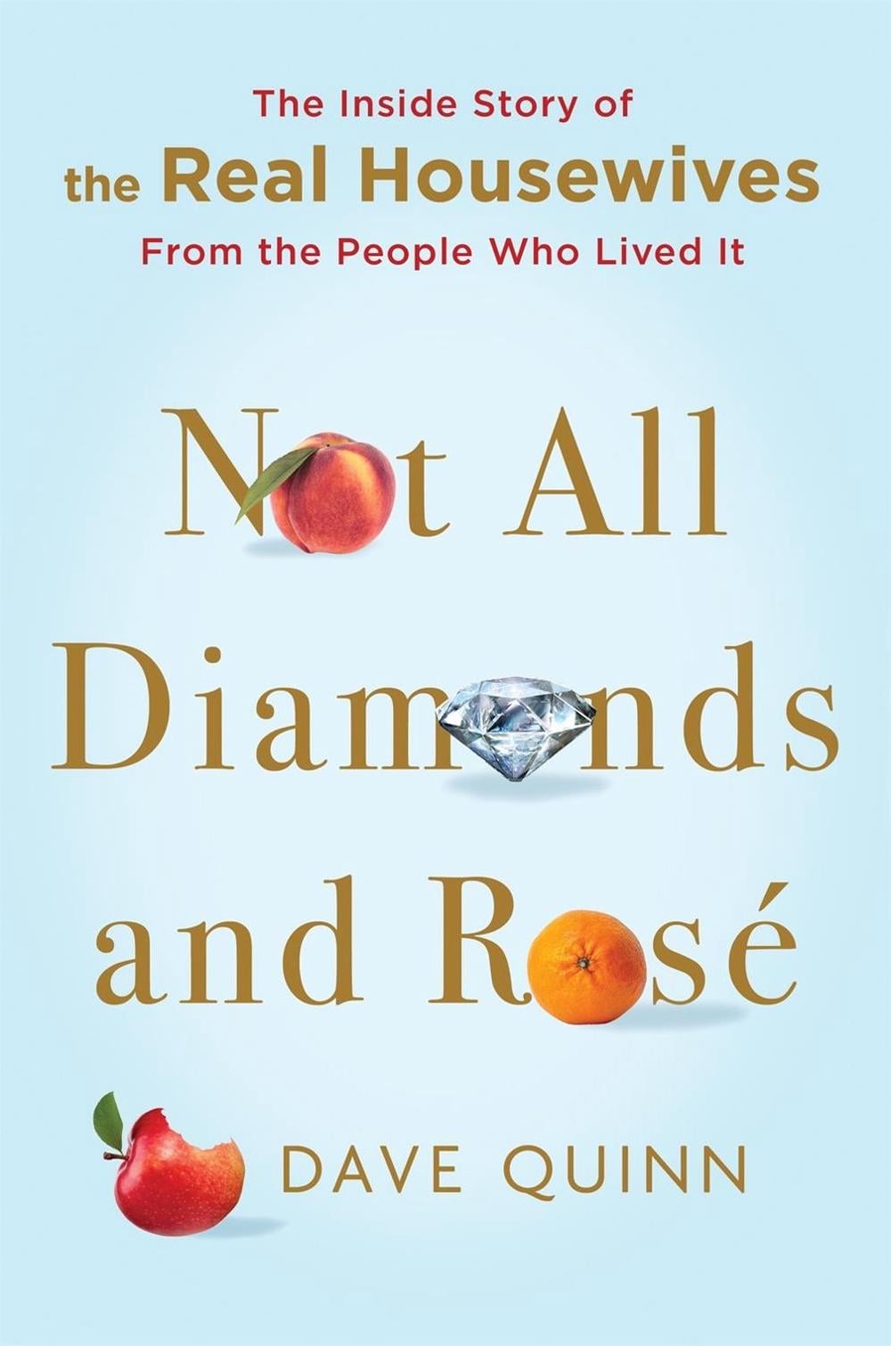 Not All Diamonds and Rose by Dave Quinn - ISBN: 9781250765789