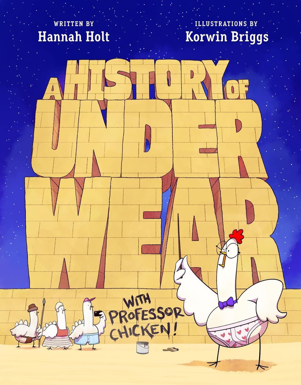 A History of Underwear with Professor Chicken by Hannah Holt - ISBN: 9781250766496