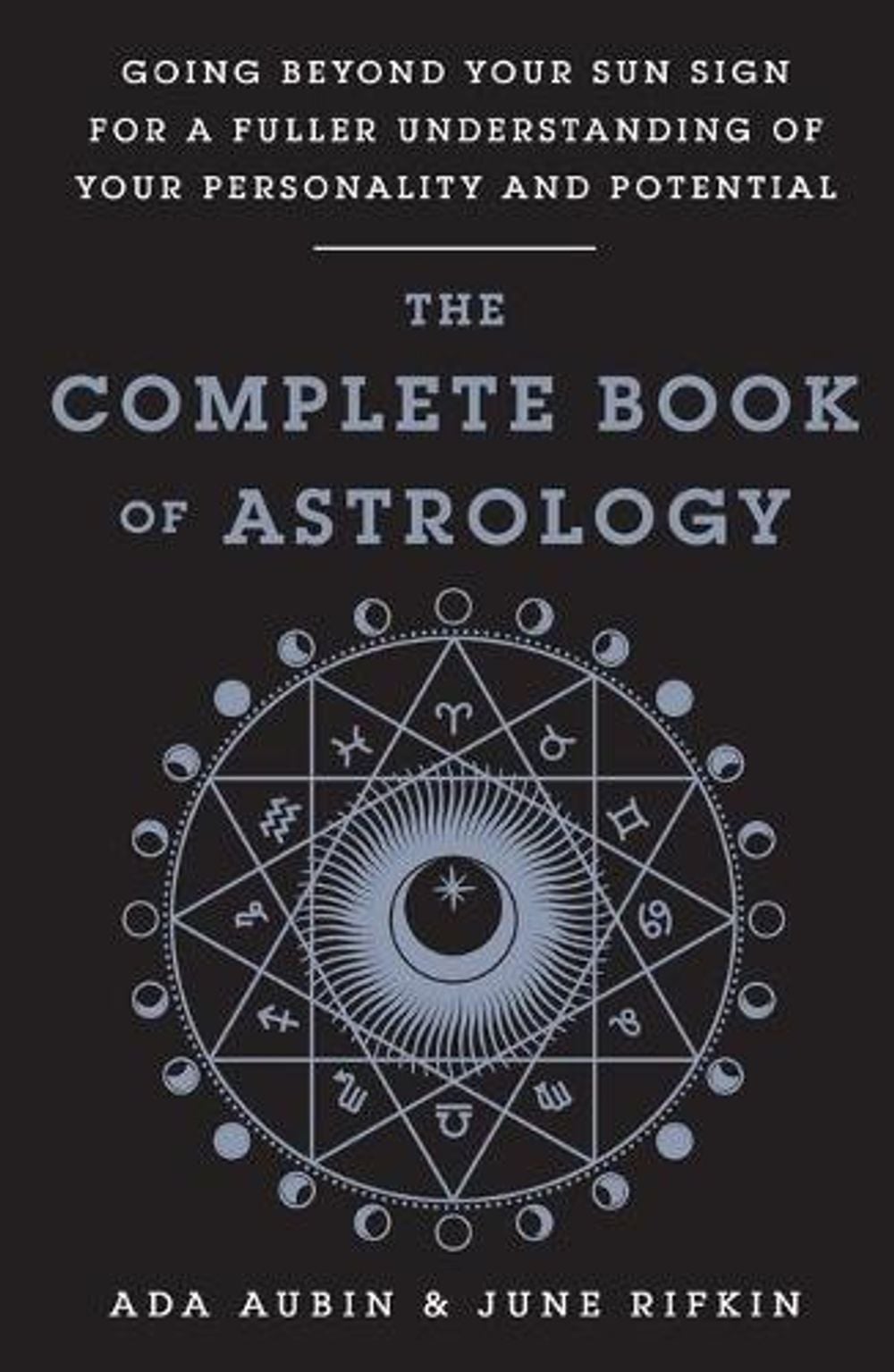 The Complete Book of Astrology by Ada Aubin - ISBN: 9781250766779