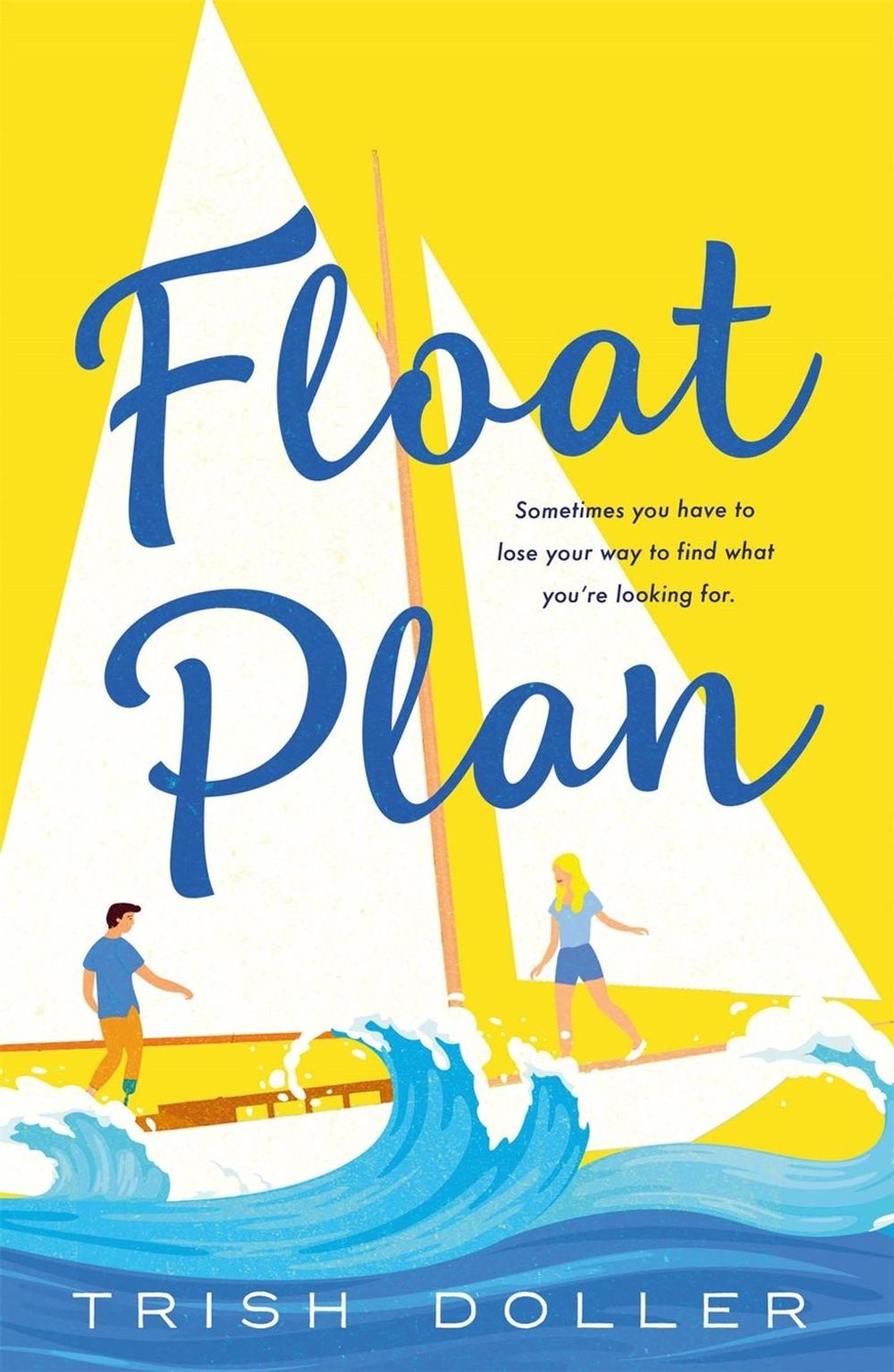 Float Plan by Trish Doller - ISBN: 9781250767943