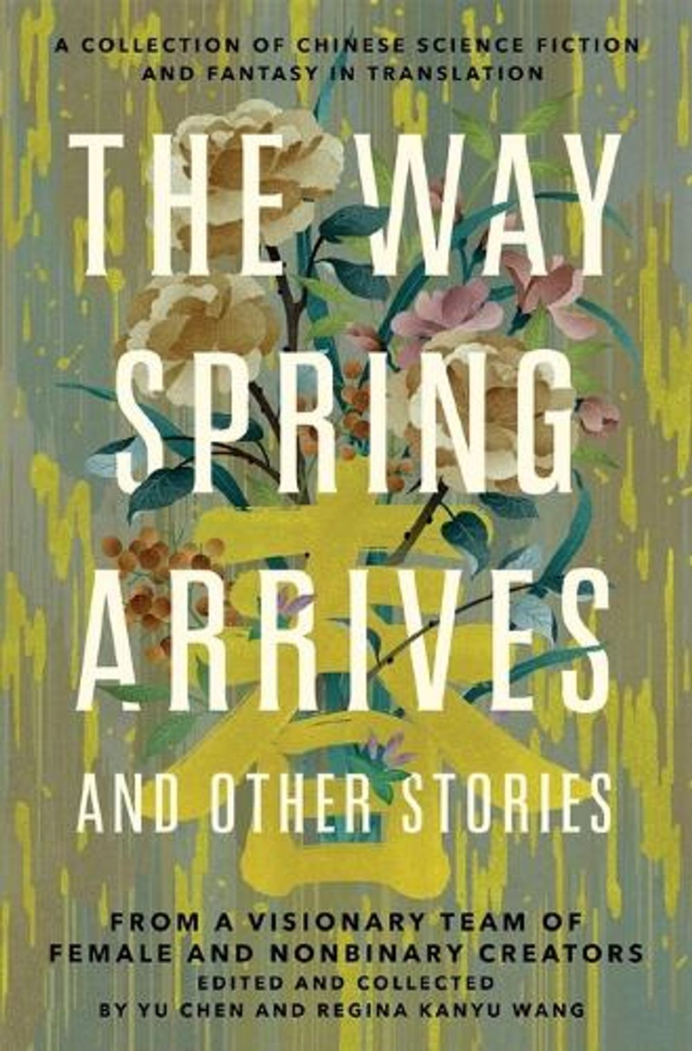 The Way Spring Arrives and Other Stories by Yu Chen - ISBN: 9781250768940