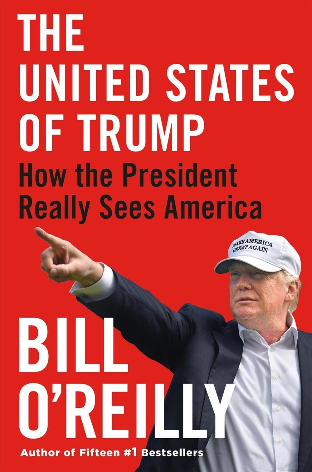 The United States of Trump by Bill O'Reilly - ISBN: 9781250770332