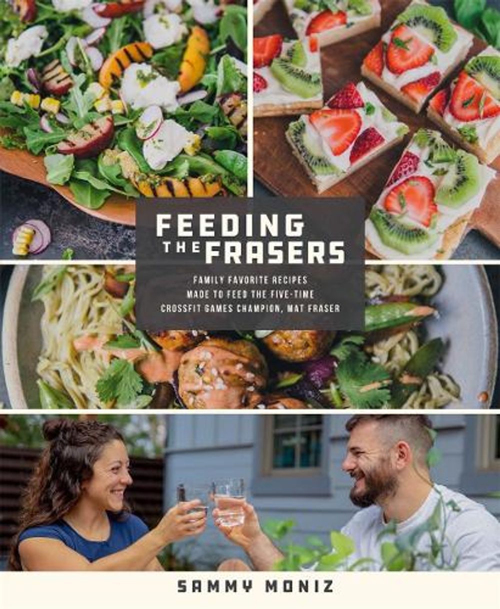 Feeding the Frasers by Sammy Moniz - ISBN: 9781250776020
