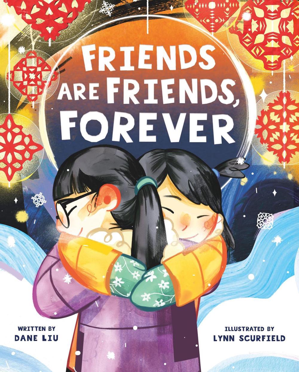 Friends Are Friends, Forever by Dane Liu - ISBN: 9781250778185