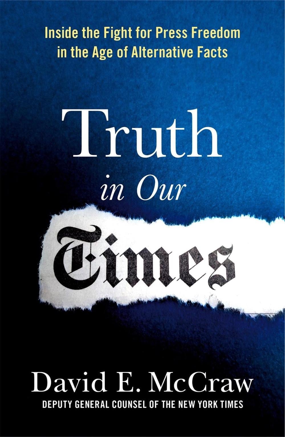 Truth in Our Times by David E. McCraw - ISBN: 9781250782472