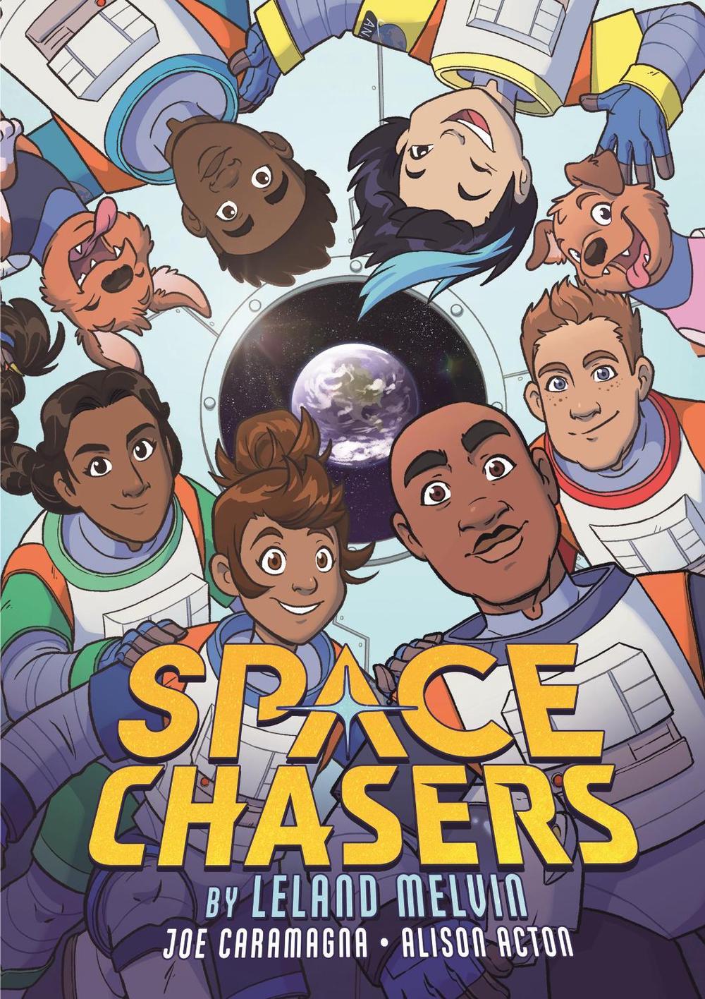 Space Chasers by Leland Melvin by Leland Melvin - ISBN: 9781250782762