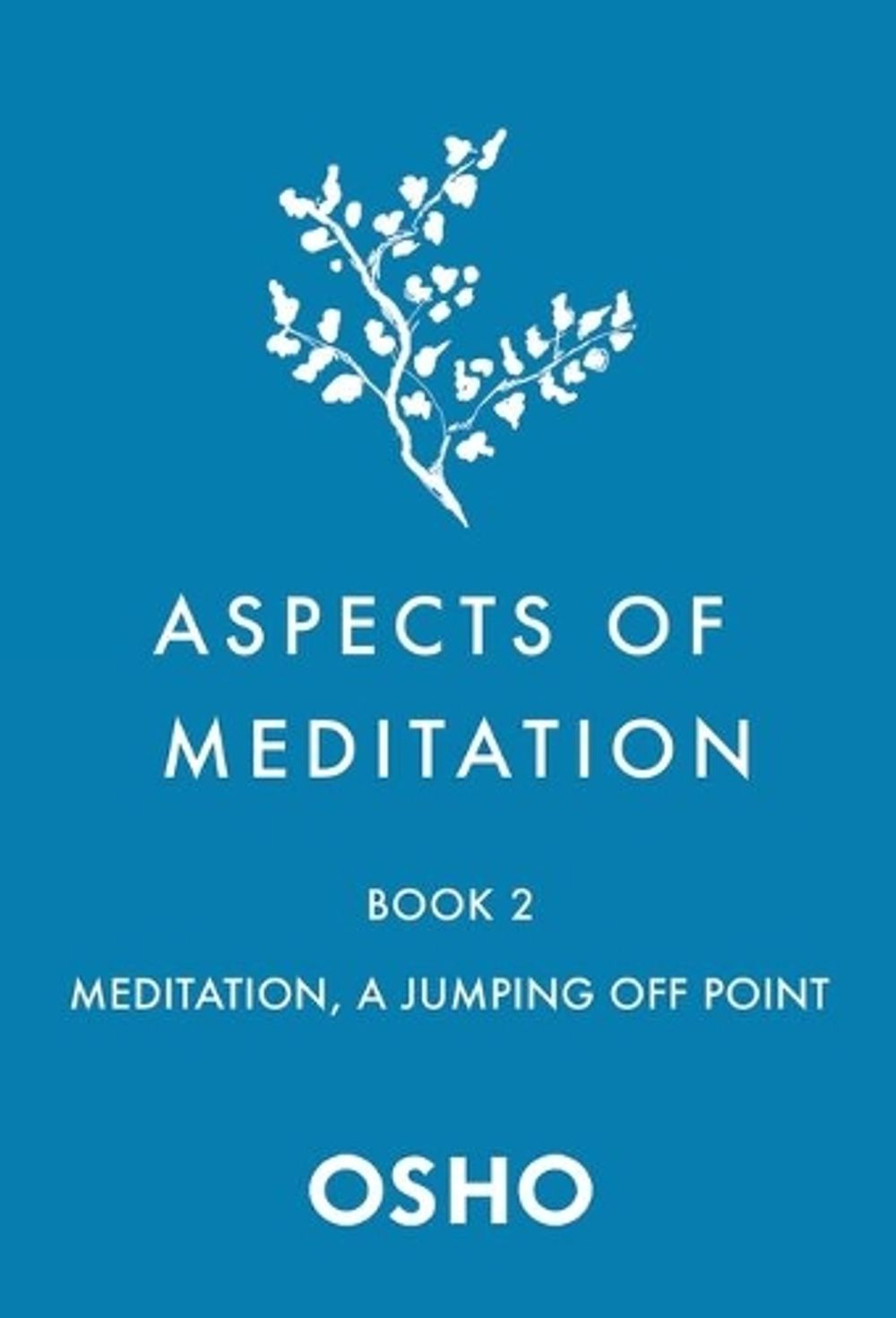 Aspects of Meditation Book 2 by Osho - ISBN: 9781250786449