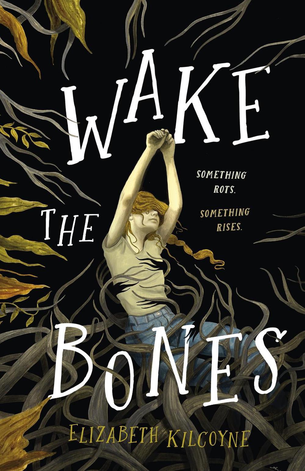Wake the Bones by Elizabeth Kilcoyne - ISBN: 9781250790828